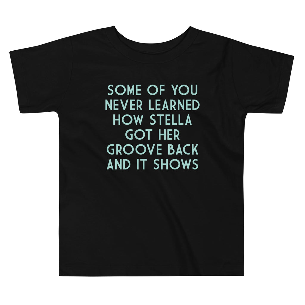 Some Of You Never Learned Kid's Toddler Tee