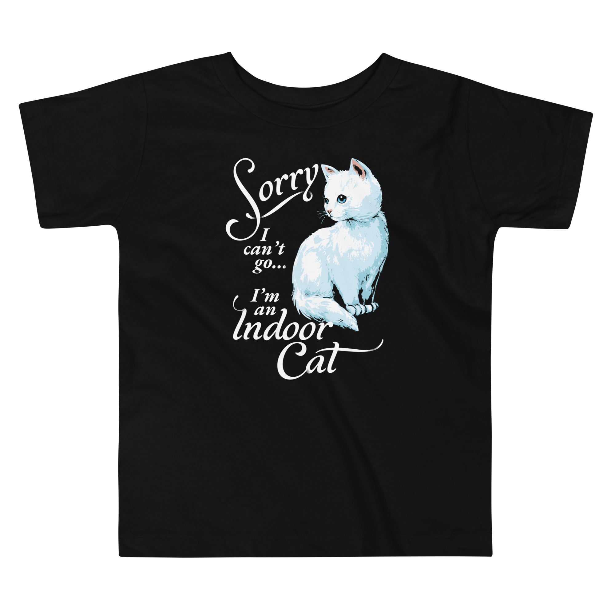 Sorry I Can't Go I'm An Indoor Cat Kid's Toddler Tee