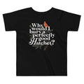 Why Would I Bury A Perfectly Good Hatchet? Kid's Toddler Tee