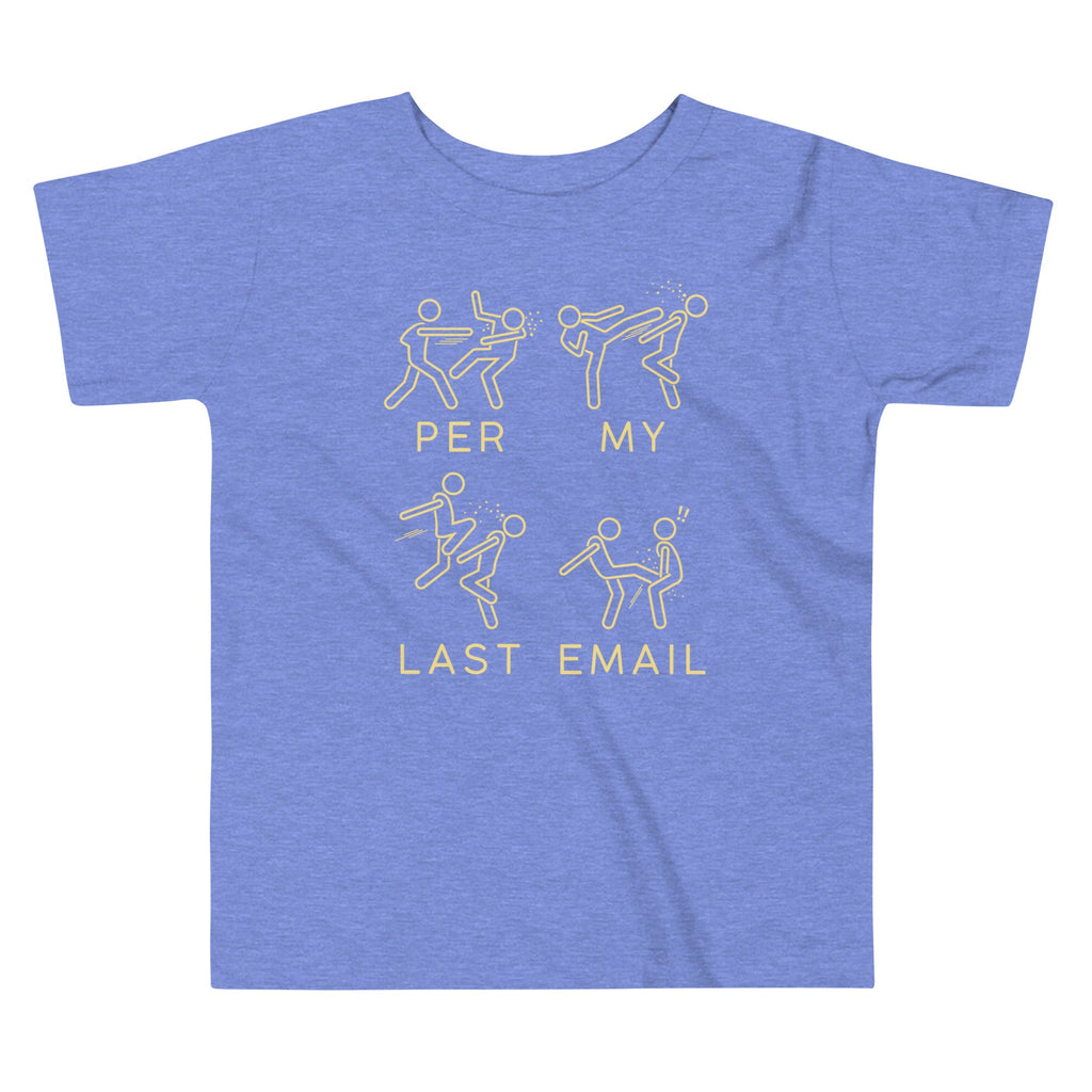 Per My Last Email Kid's Toddler Tee