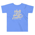 What's Your Damage, Heather? Kid's Toddler Tee
