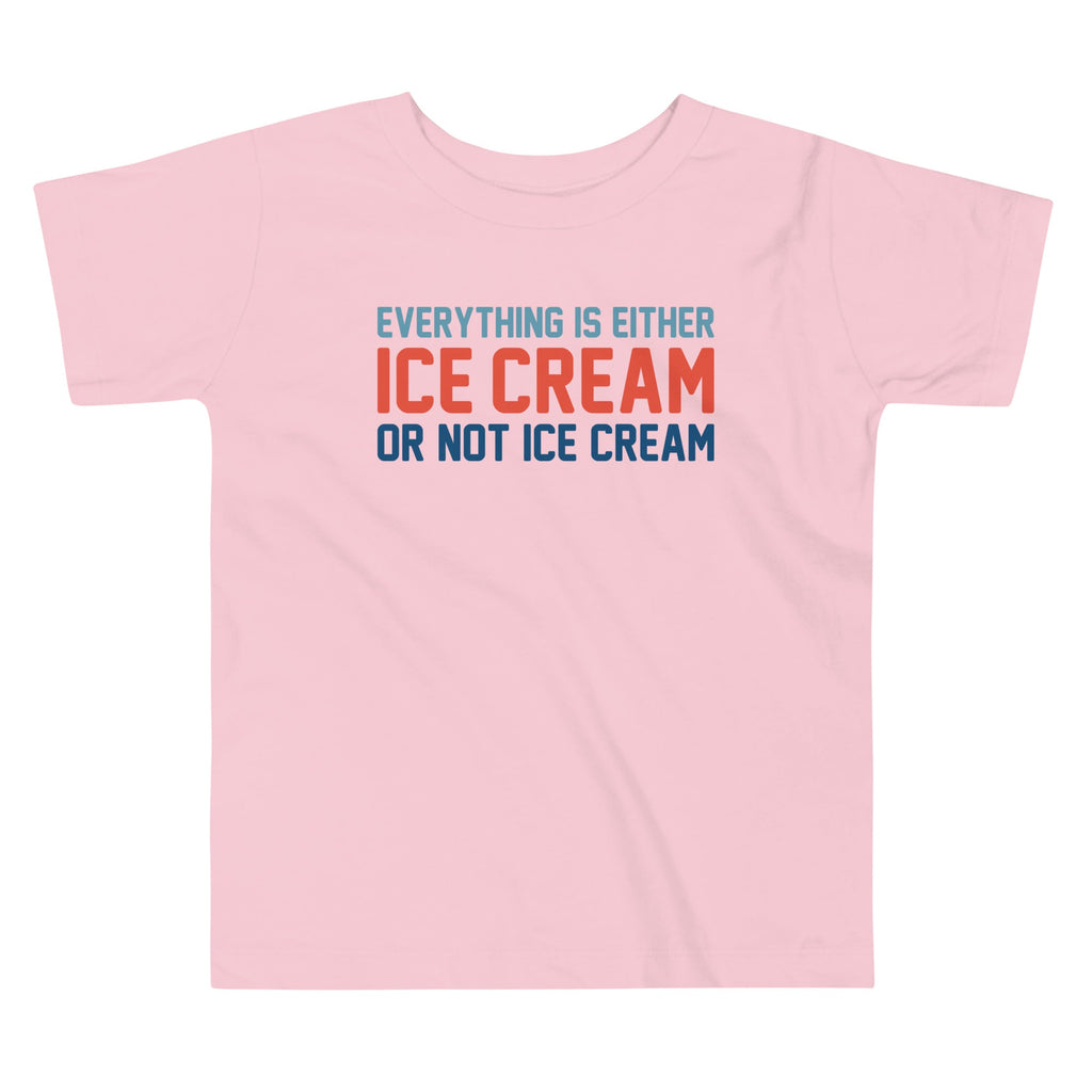 Everything Is Ice Cream Or Not Ice Cream Kid's Toddler Tee