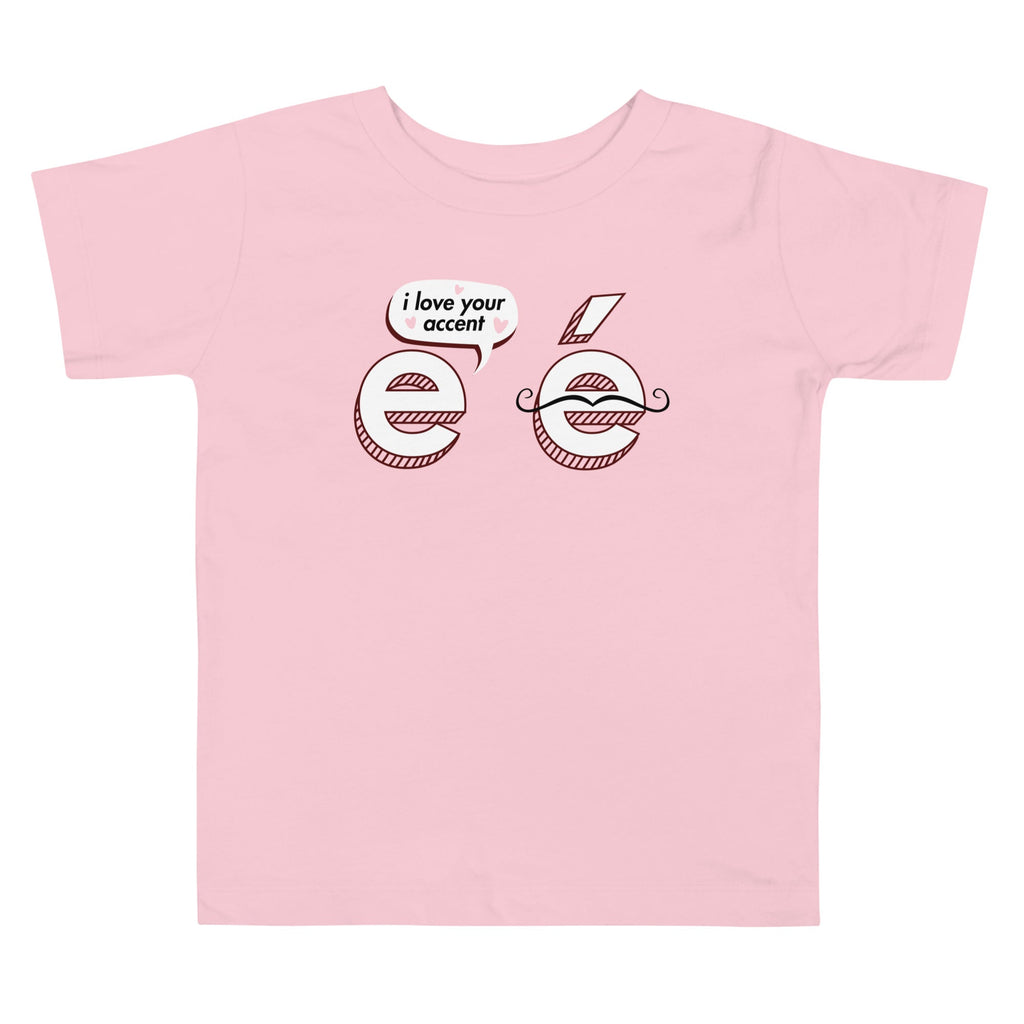 I Love Your Accent Kid's Toddler Tee