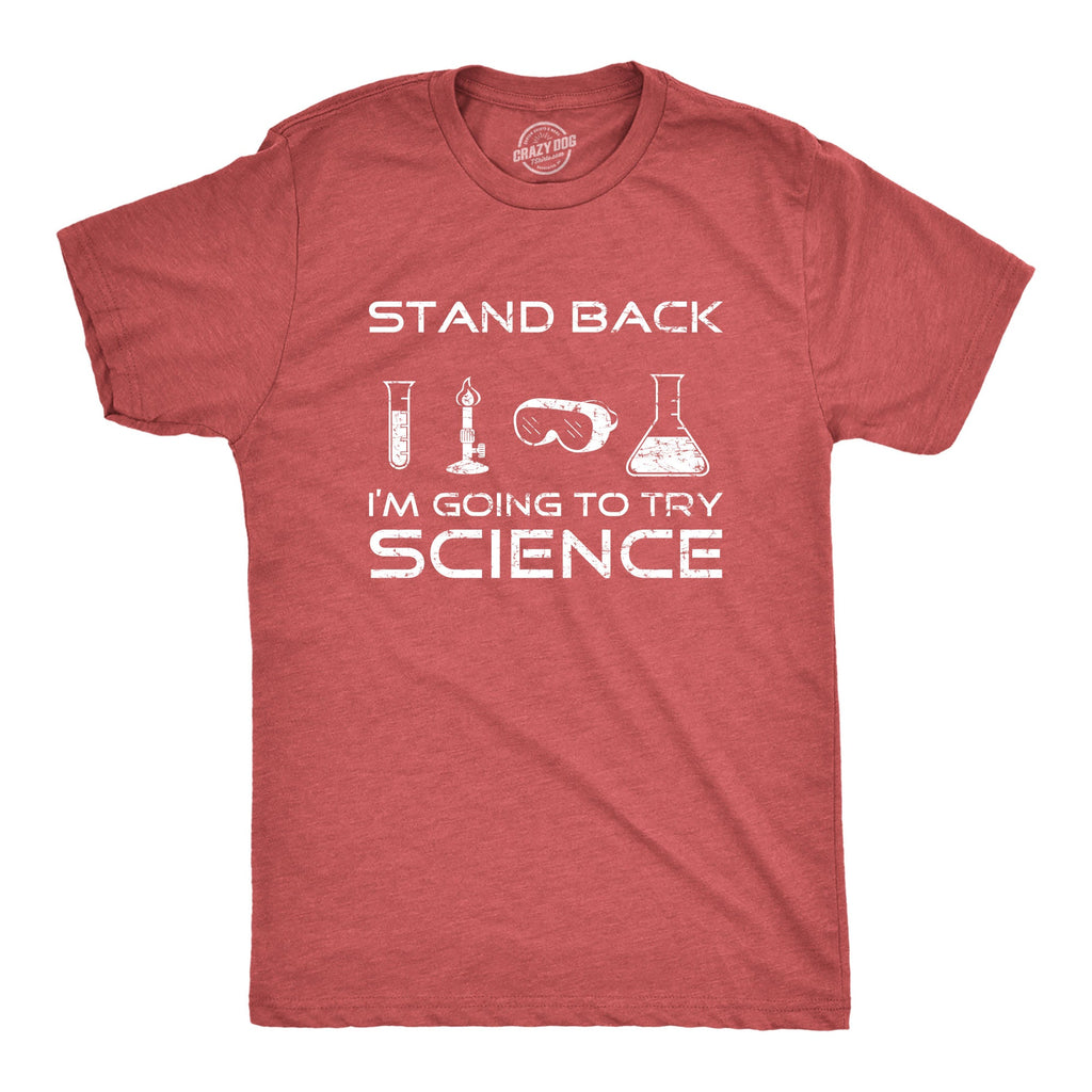 Stand Back I'm Going To Try Science Men's T Shirt