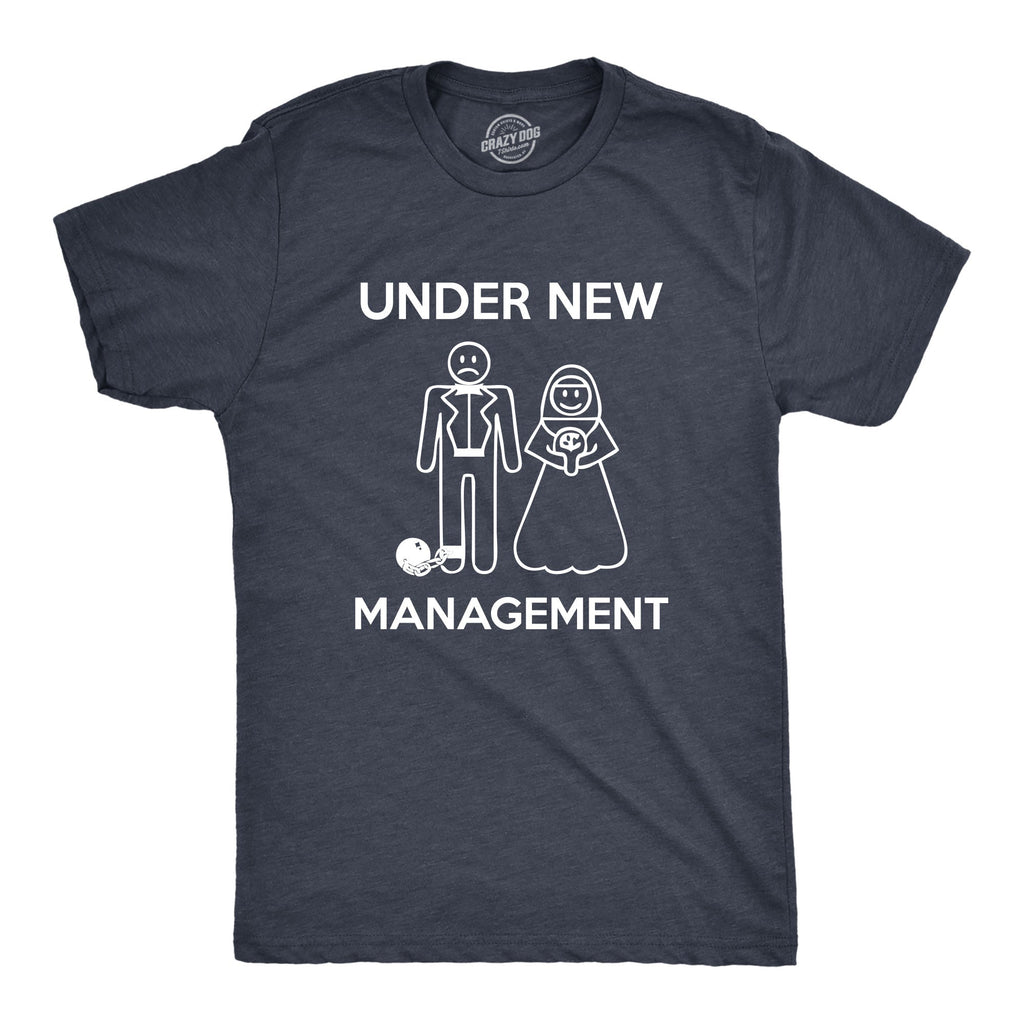 Under New Management Men's T Shirt