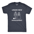 Under New Management Men's T Shirt