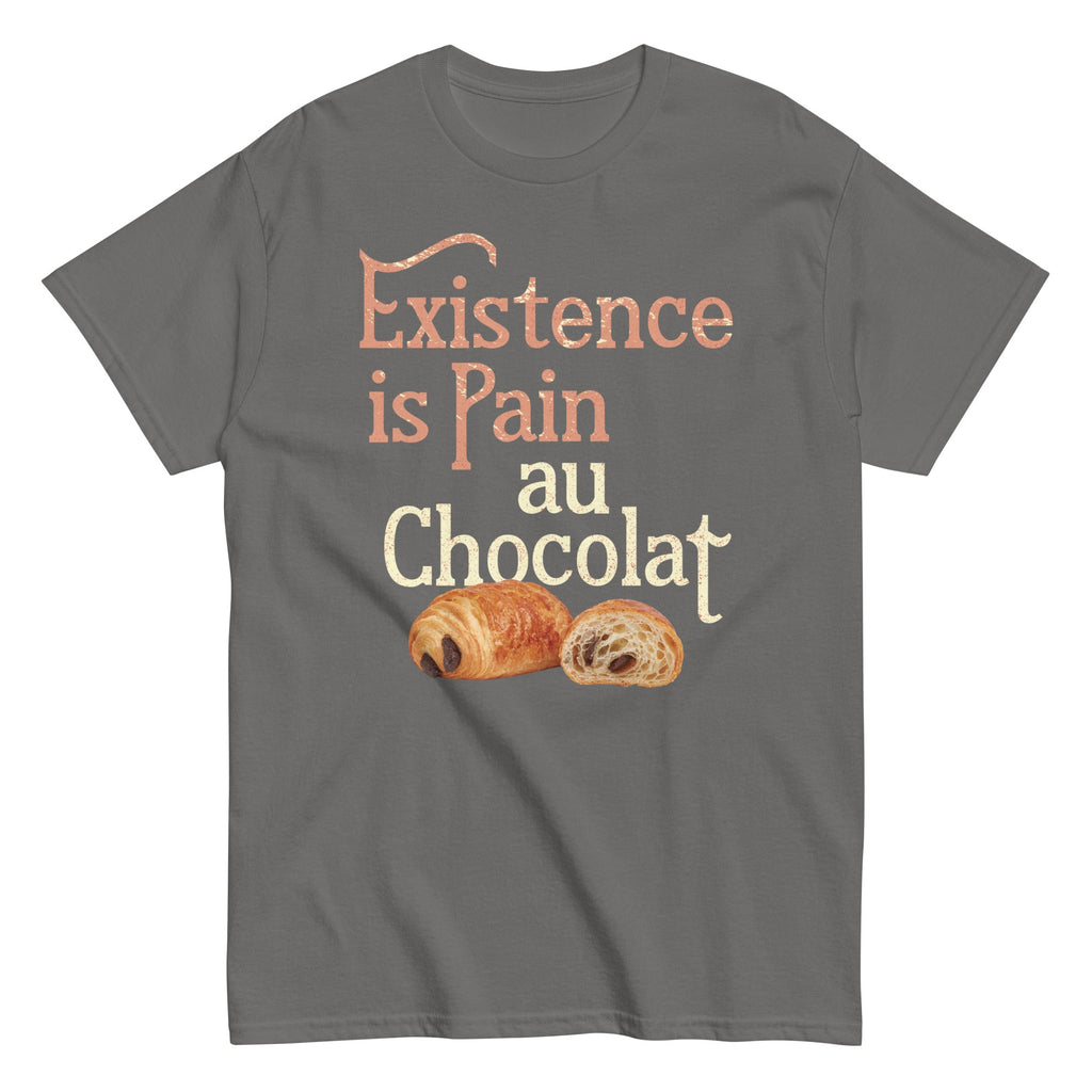 Existence Is Pain Au Chocolat Men's Classic Tee