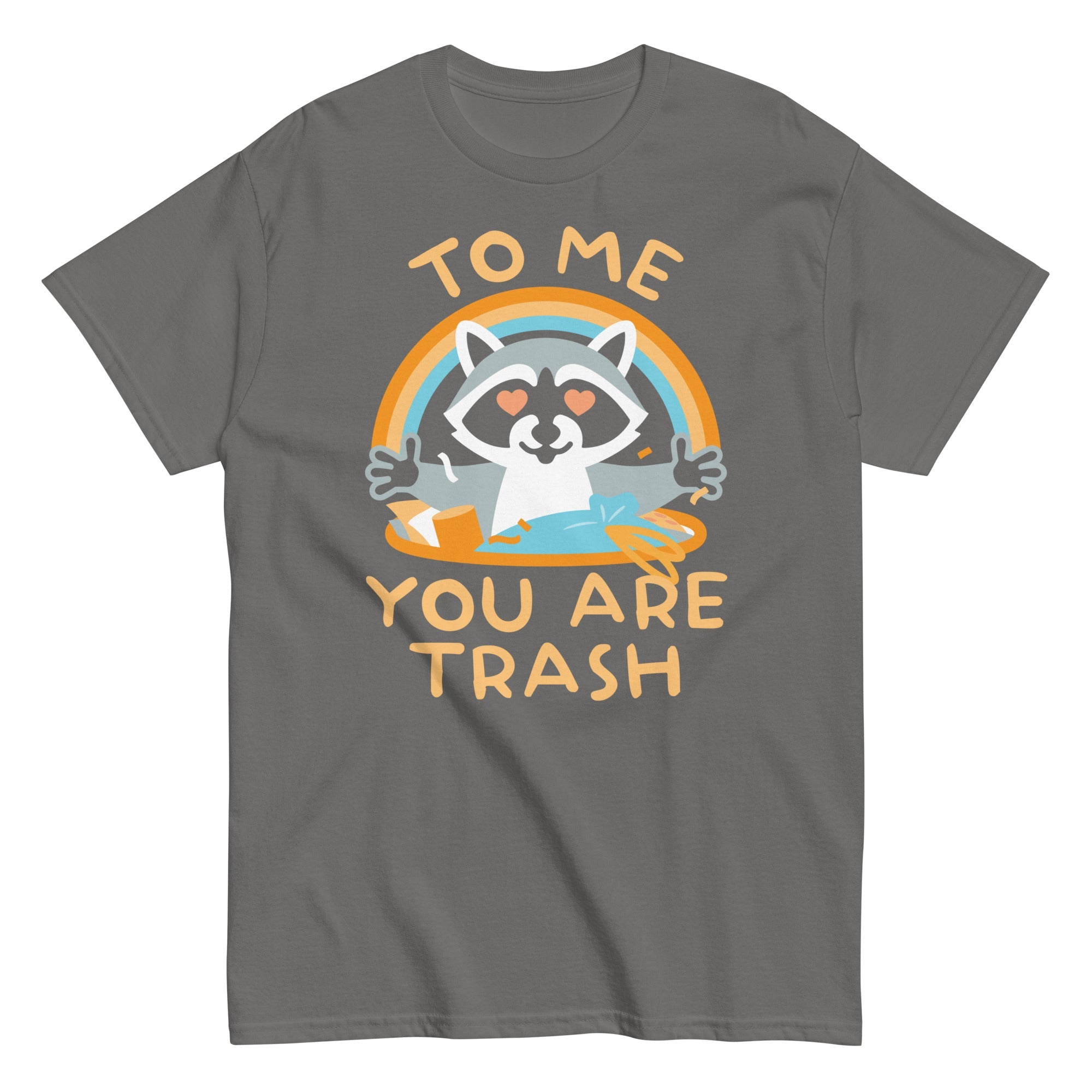 To Me You Are Trash Men's Classic Tee
