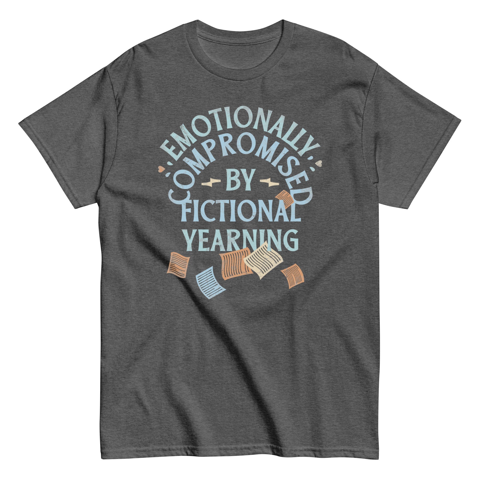 Emotionally Compromised By Fictional Yearning Men's Classic Tee