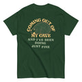 Coming Out Of My Cave And I've Been Doing Just Fine Men's Classic Tee