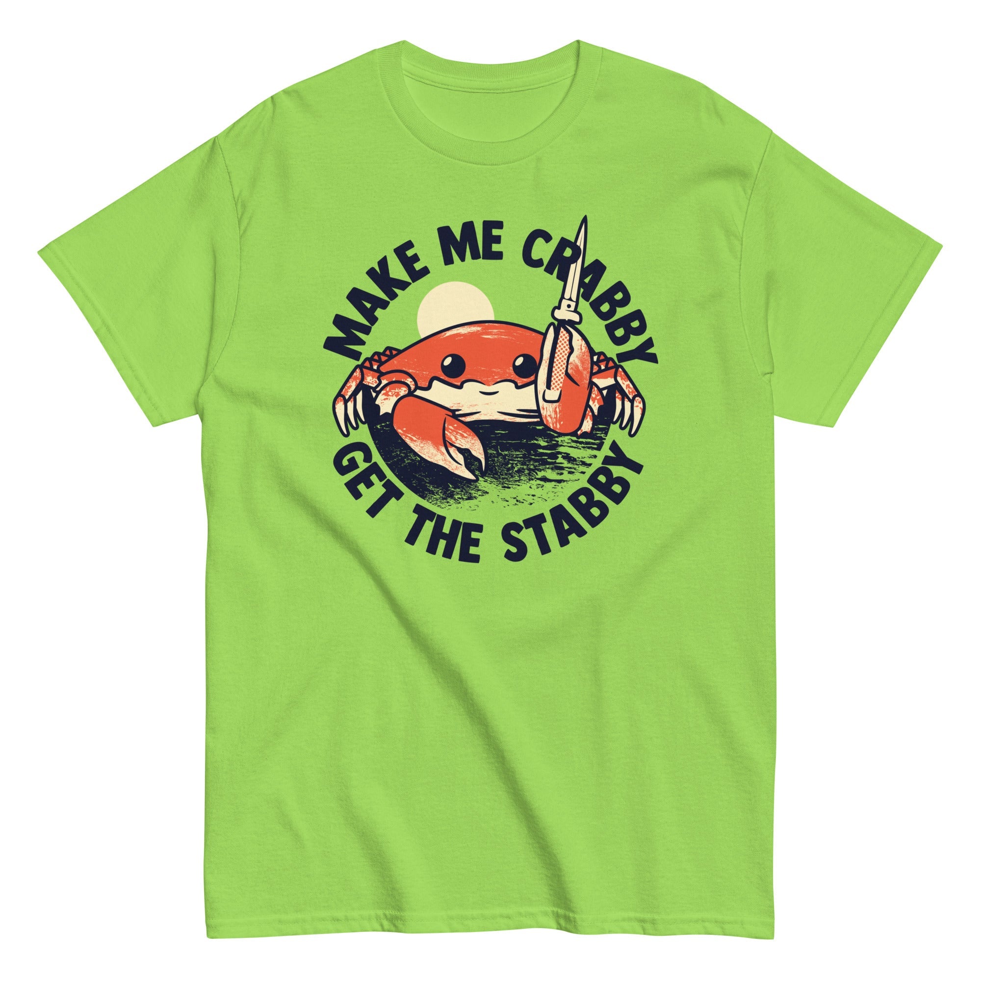Make Me Crabby Get The Stabby Men's Classic Tee