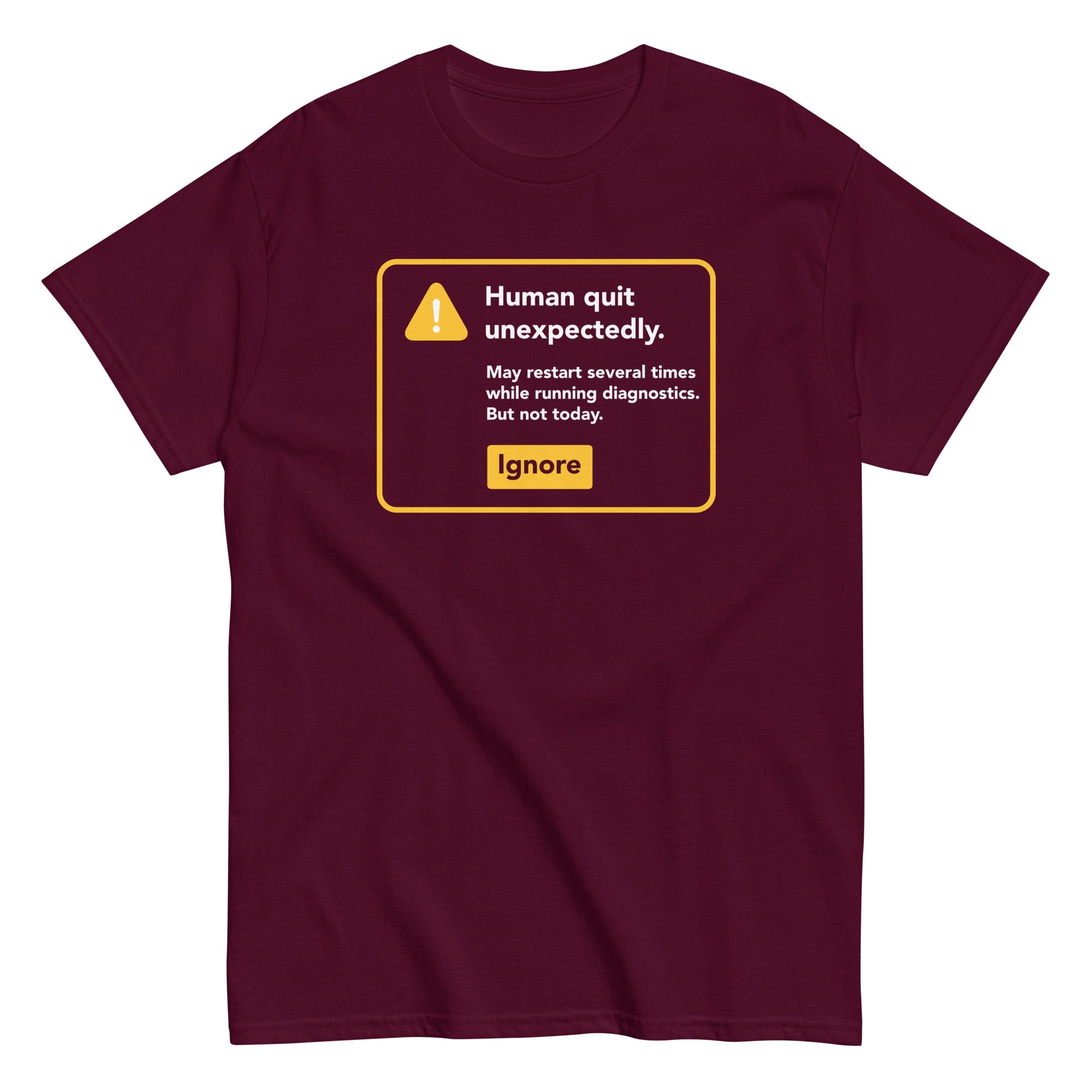Human Quit Unexpectedly Men's Classic Tee