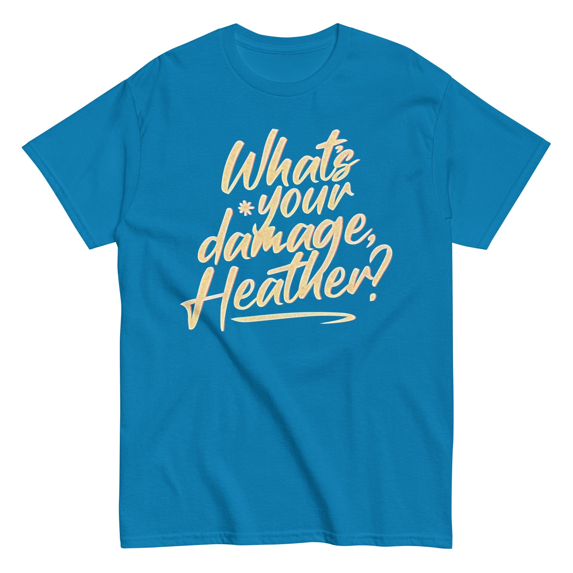 What's Your Damage, Heather? Men's Classic Tee
