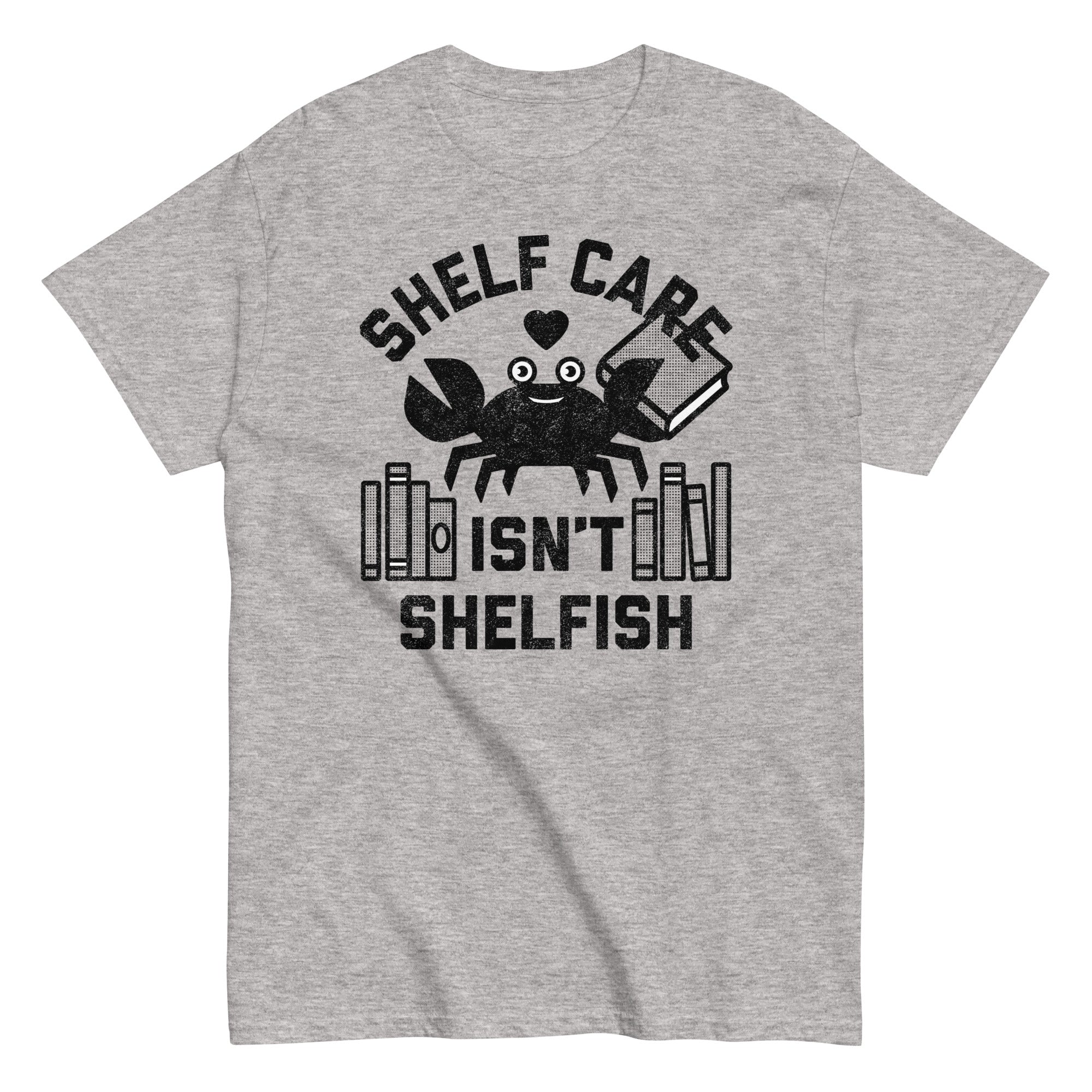 Shelf Care Isn't Shelfish Men's Classic Tee