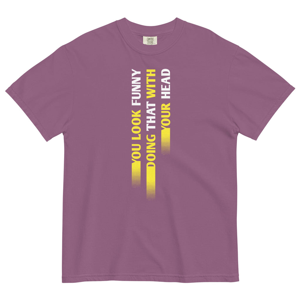 You Look Funny Doing That Men's Relaxed Fit Tee