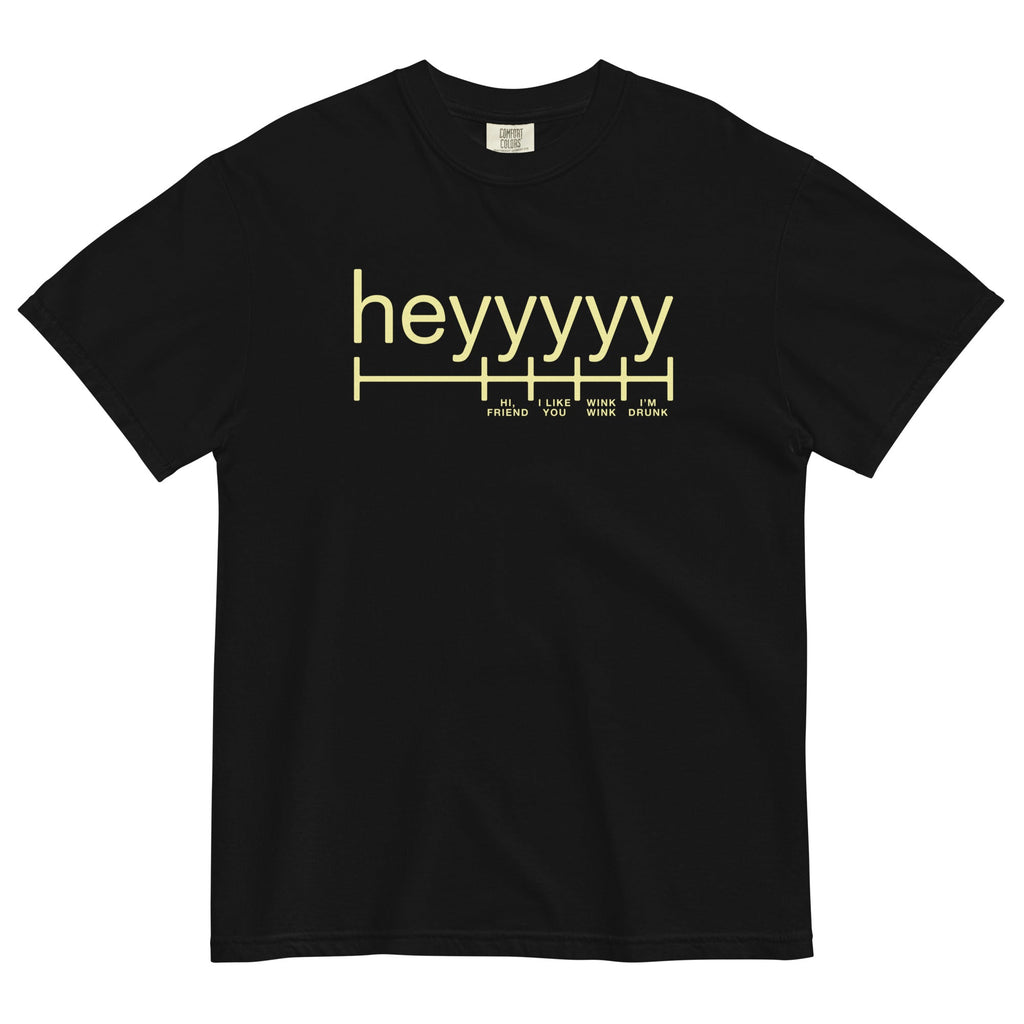 Heyyyyy Men's Relaxed Fit Tee