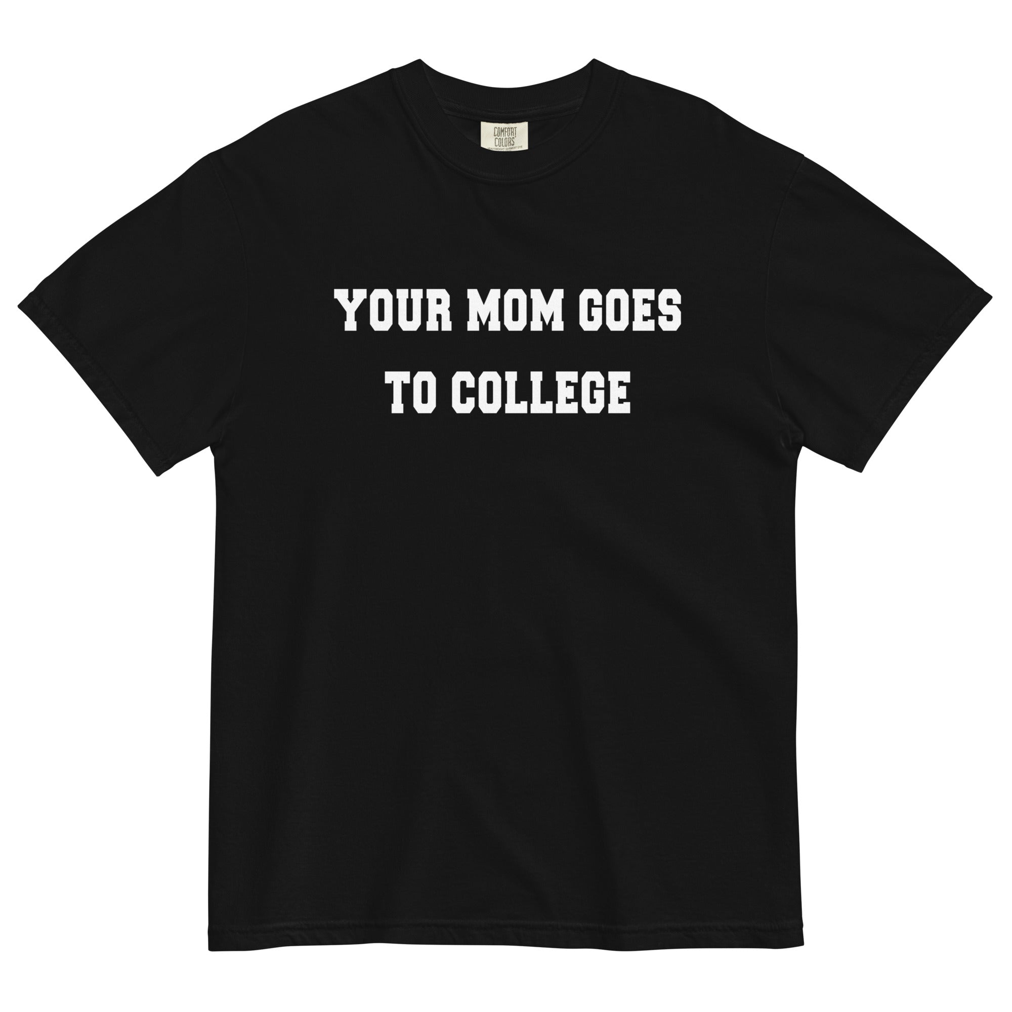 Your Mom Goes To College Men's Relaxed Fit Tee