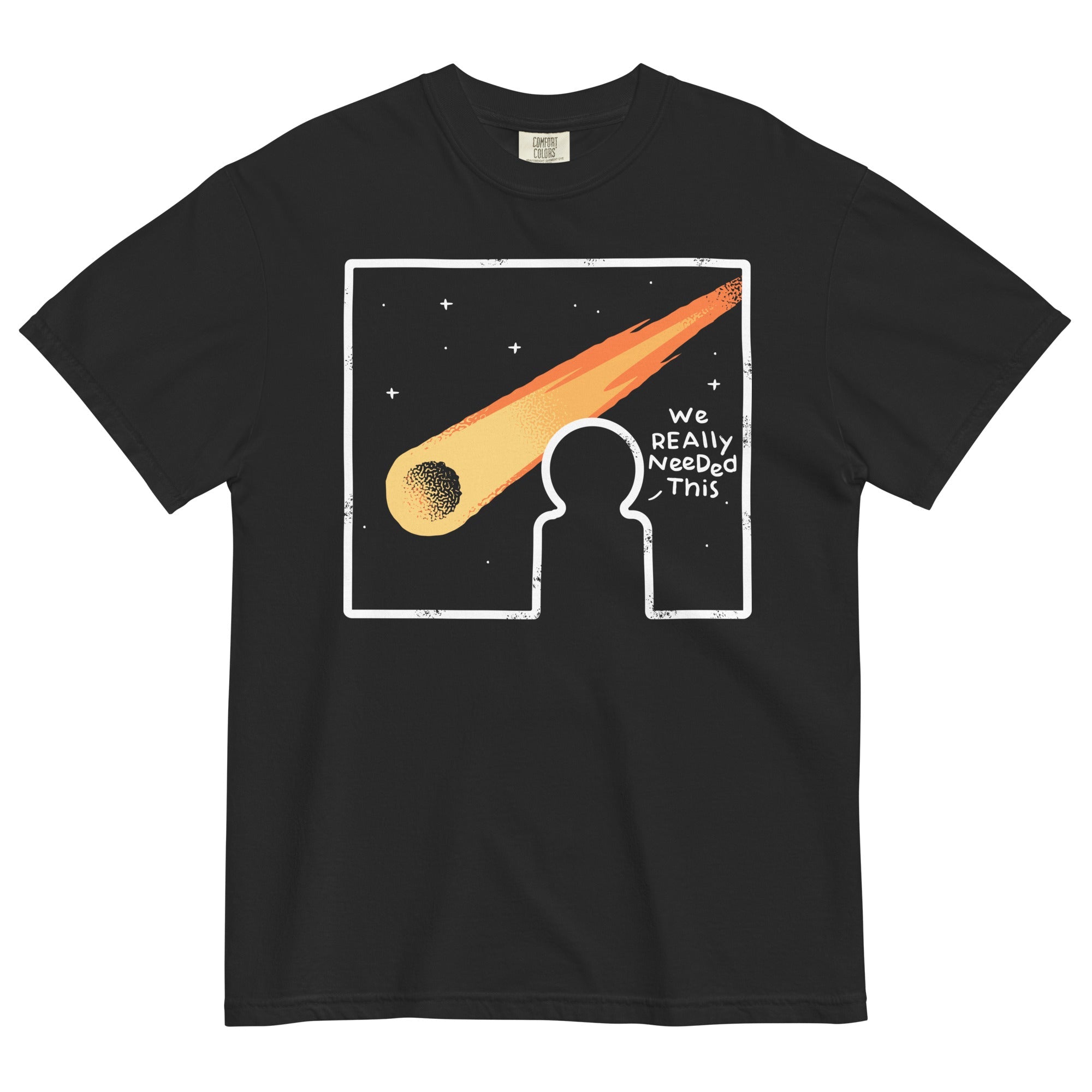 We Really Needed This Men's Relaxed Fit Tee