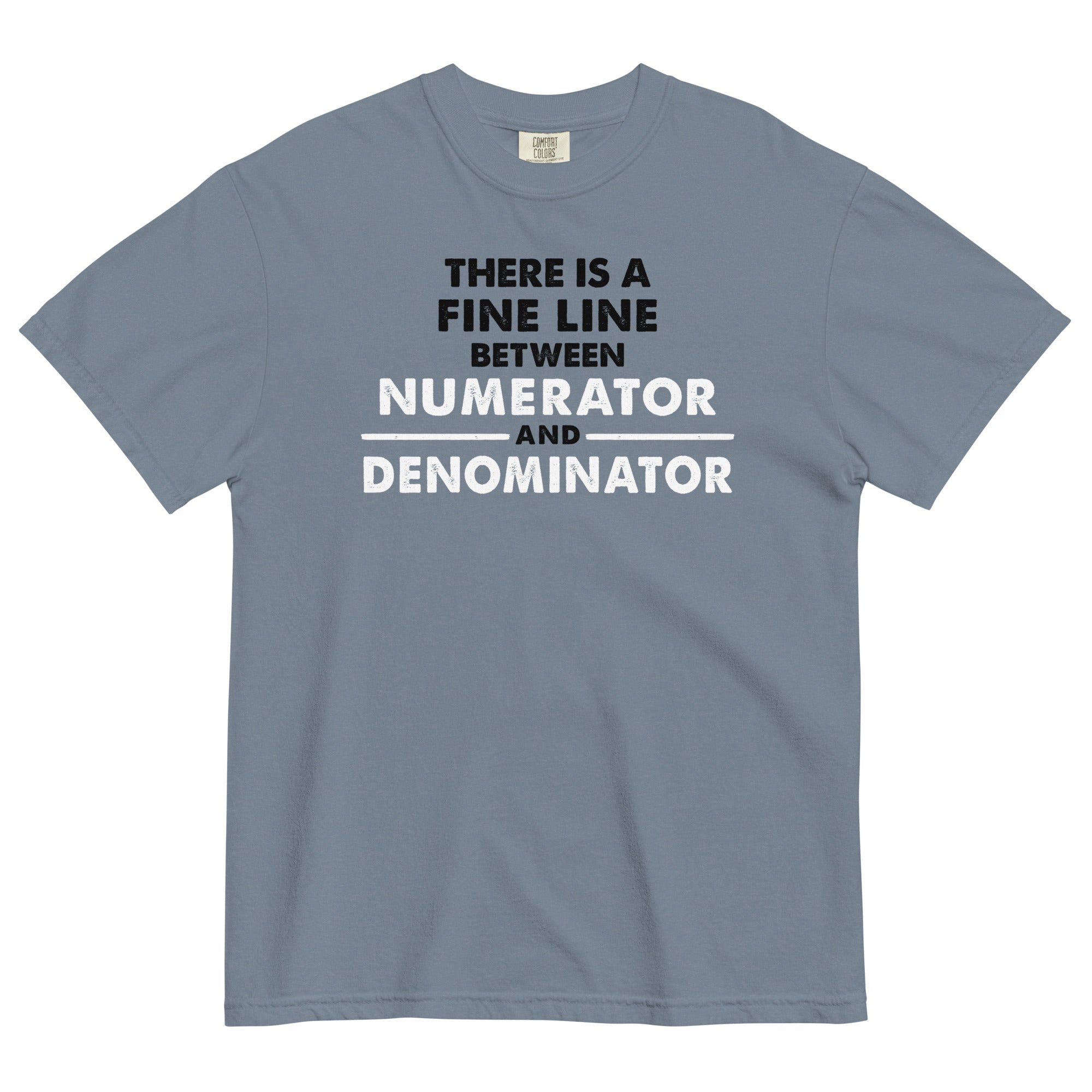 There Is A Fine Line Between Numerator And Denominator Men's Relaxed Fit Tee