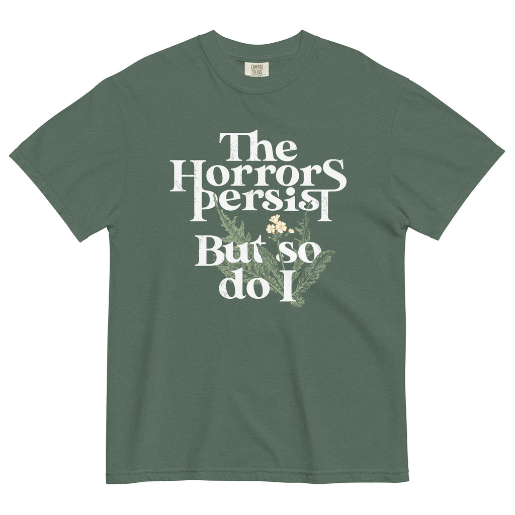 The Horrors Persist But So Do I Men's Relaxed Fit Tee