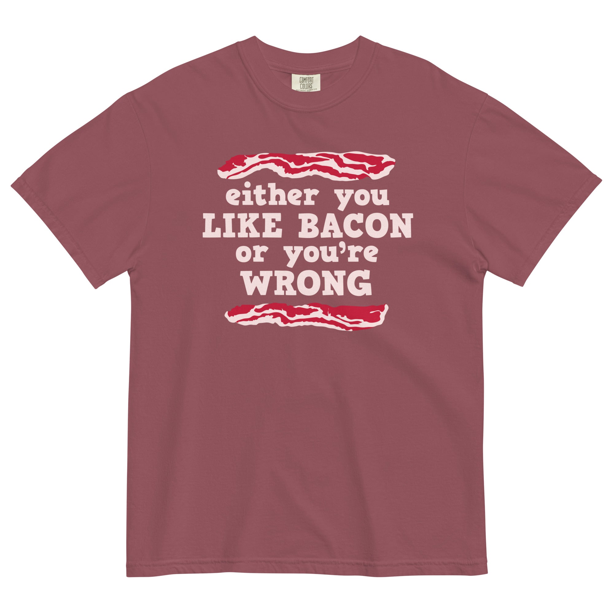 Either You Like Bacon Or You're Wrong Men's Relaxed Fit Tee