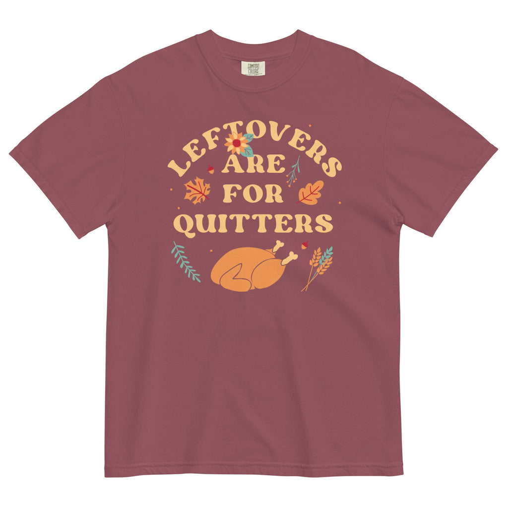 Leftovers Are For Quitters Men's Relaxed Fit Tee