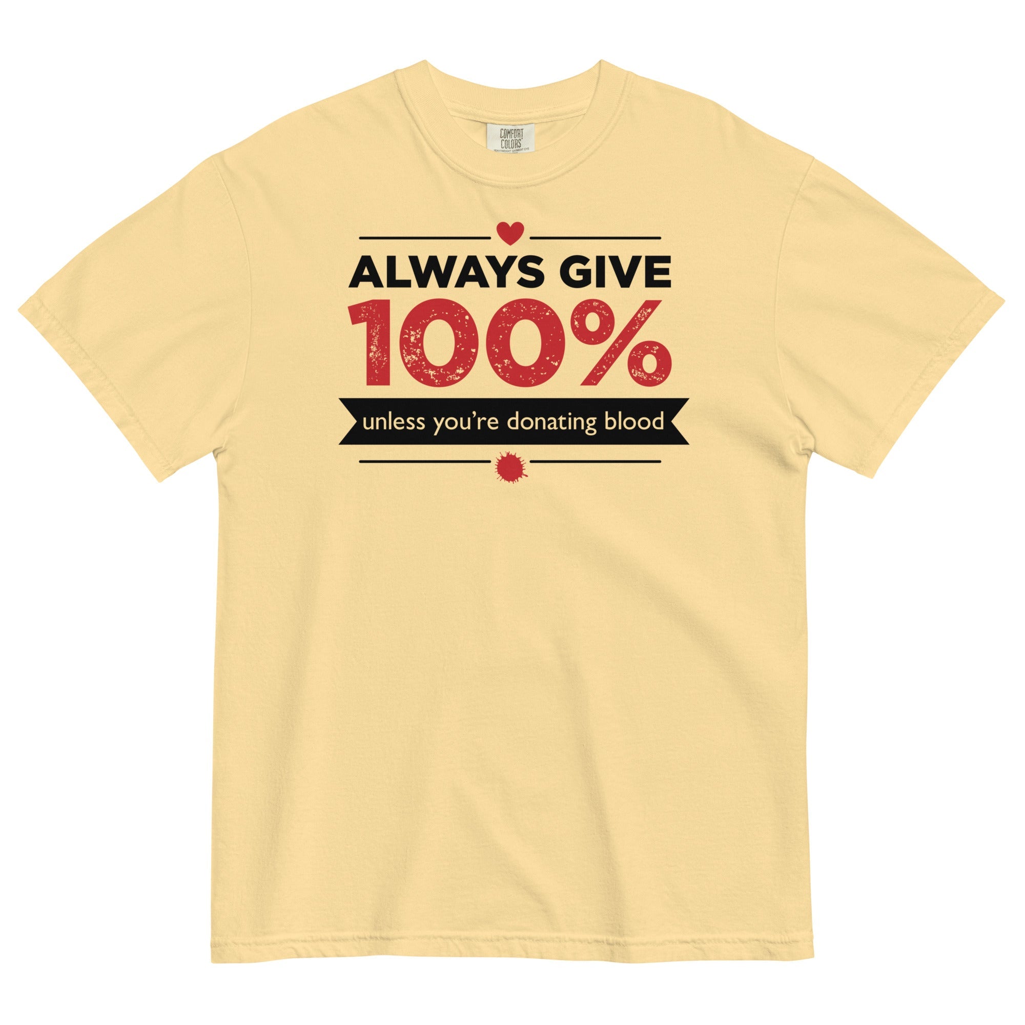 Always Give 100%, Unless You're Donating Blood Men's Relaxed Fit Tee