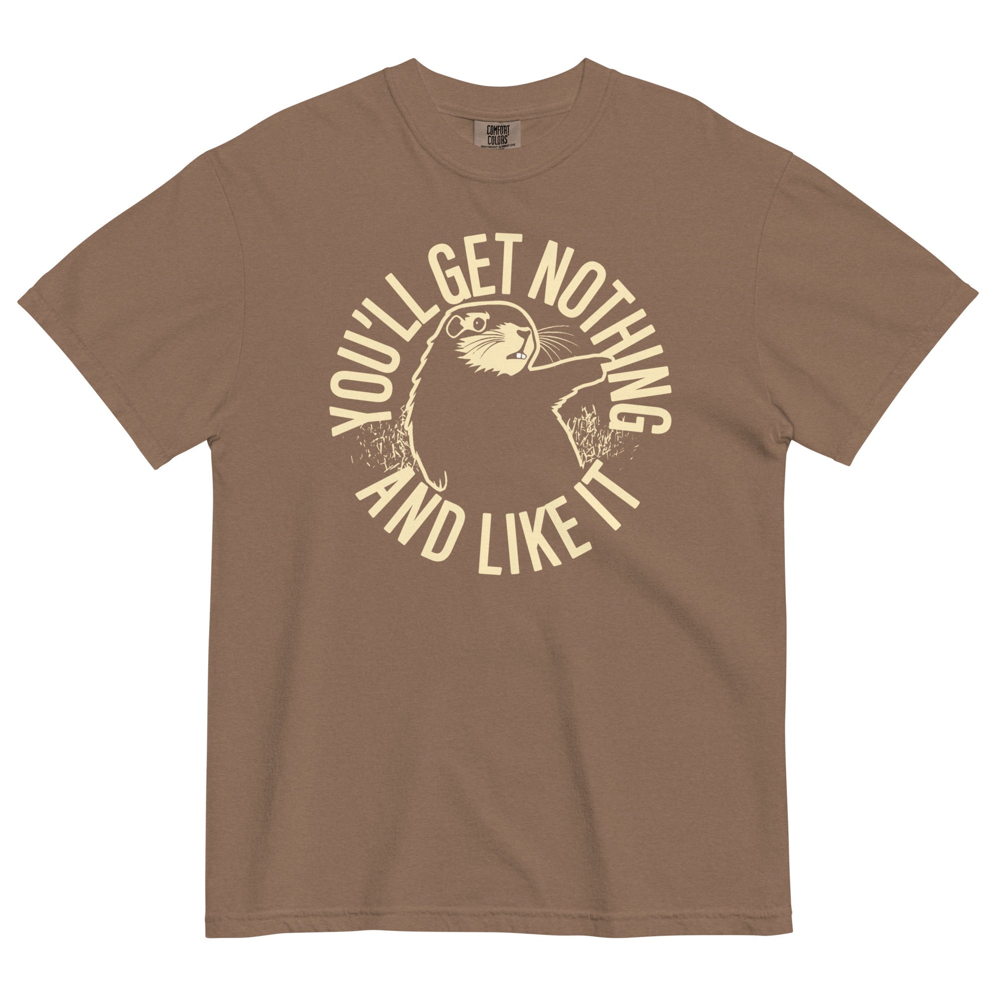 You'll Get Nothing And Like It Men's Relaxed Fit Tee