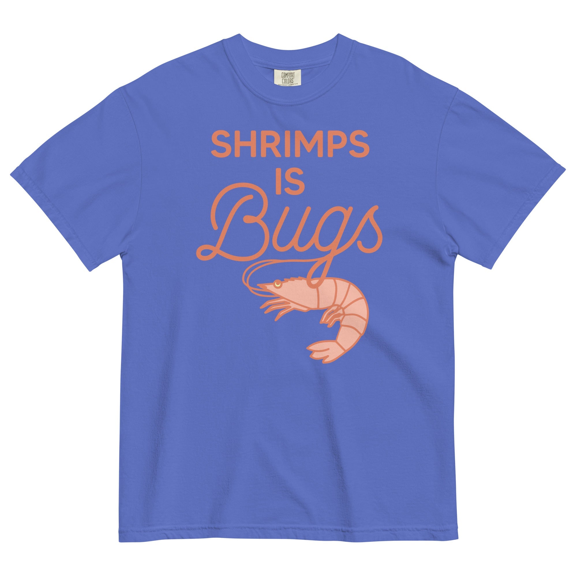 Shrimps Is Bugs Men's Relaxed Fit Tee