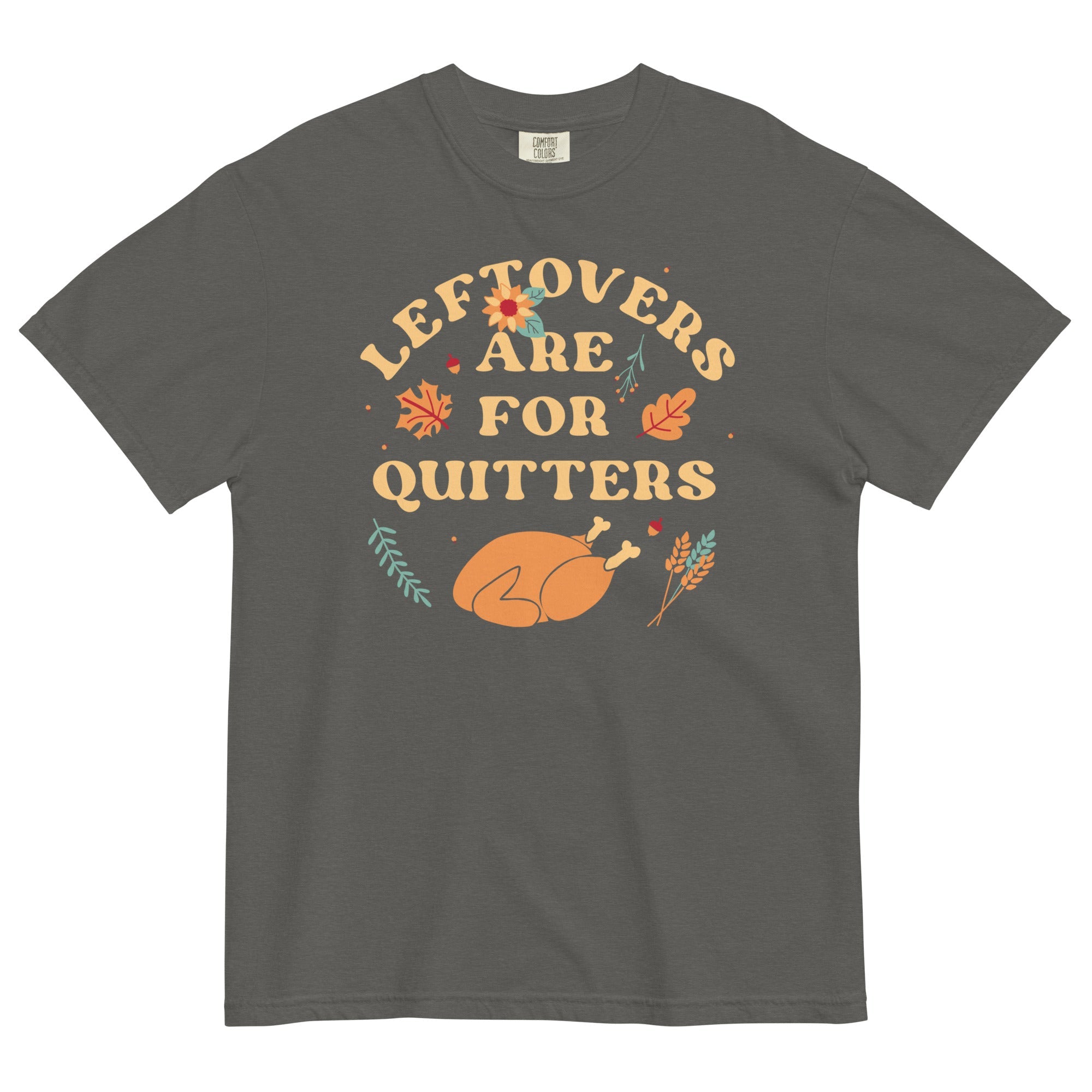 Leftovers Are For Quitters Men's Relaxed Fit Tee