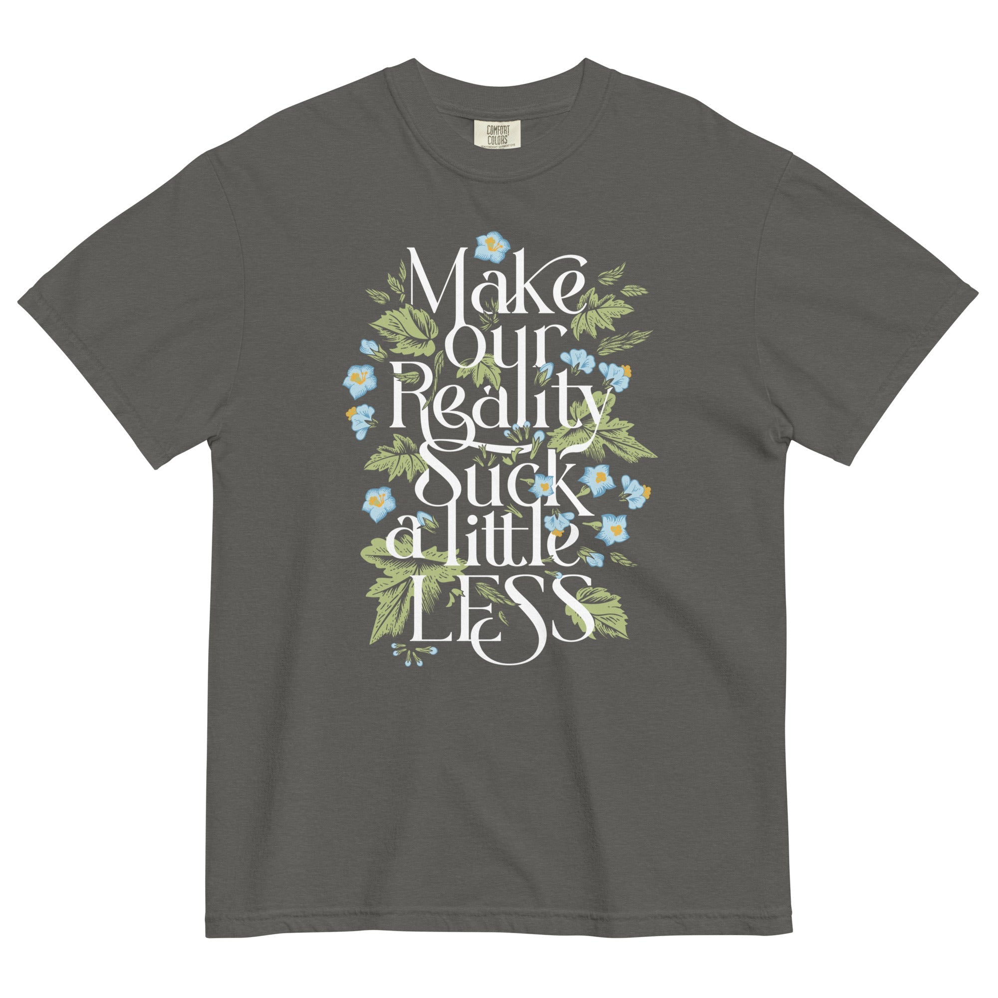 Make Our Reality Suck A Little Less Men's Relaxed Fit Tee