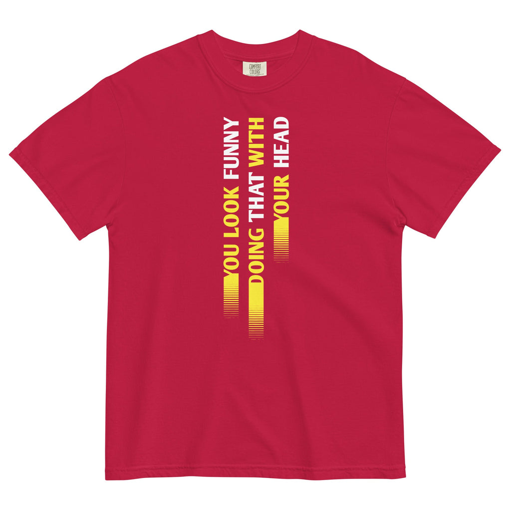 You Look Funny Doing That Men's Relaxed Fit Tee