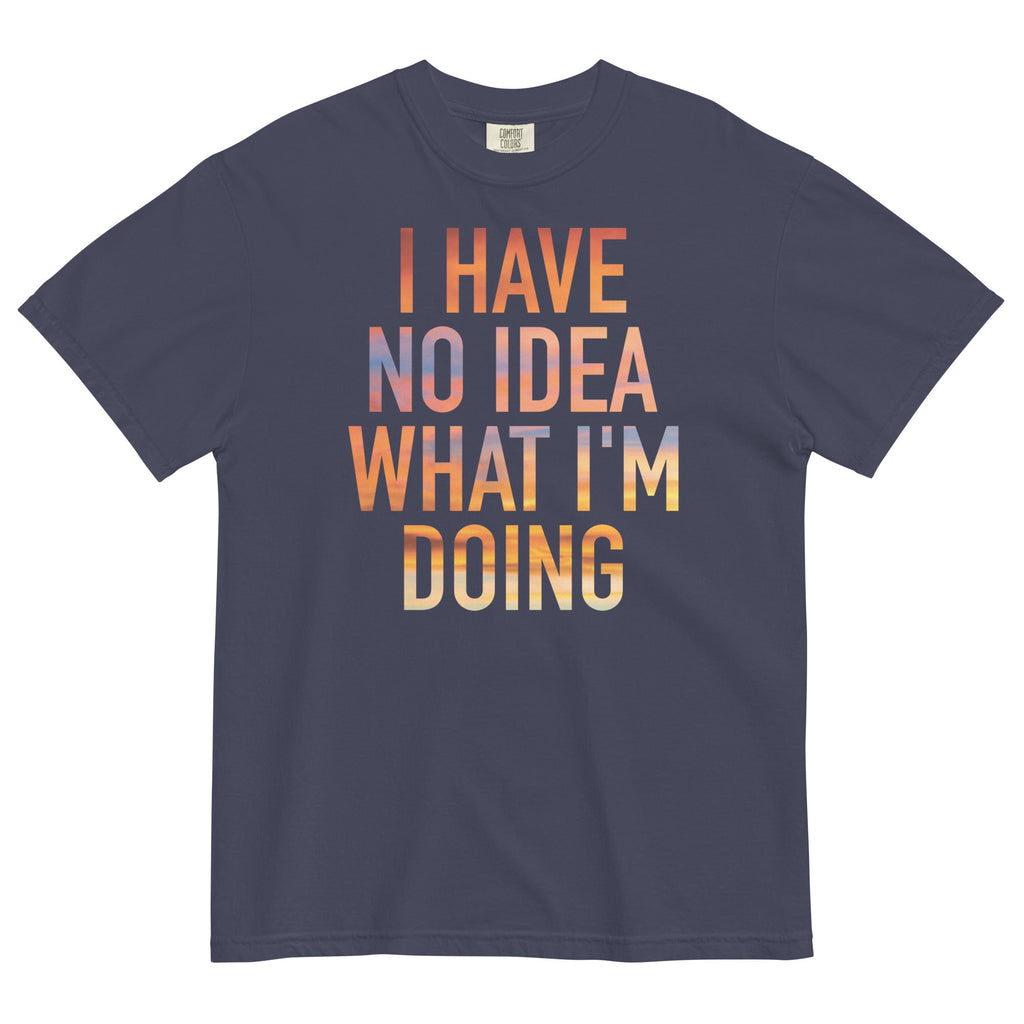 I Have No Idea What I'm Doing Men's Relaxed Fit Tee