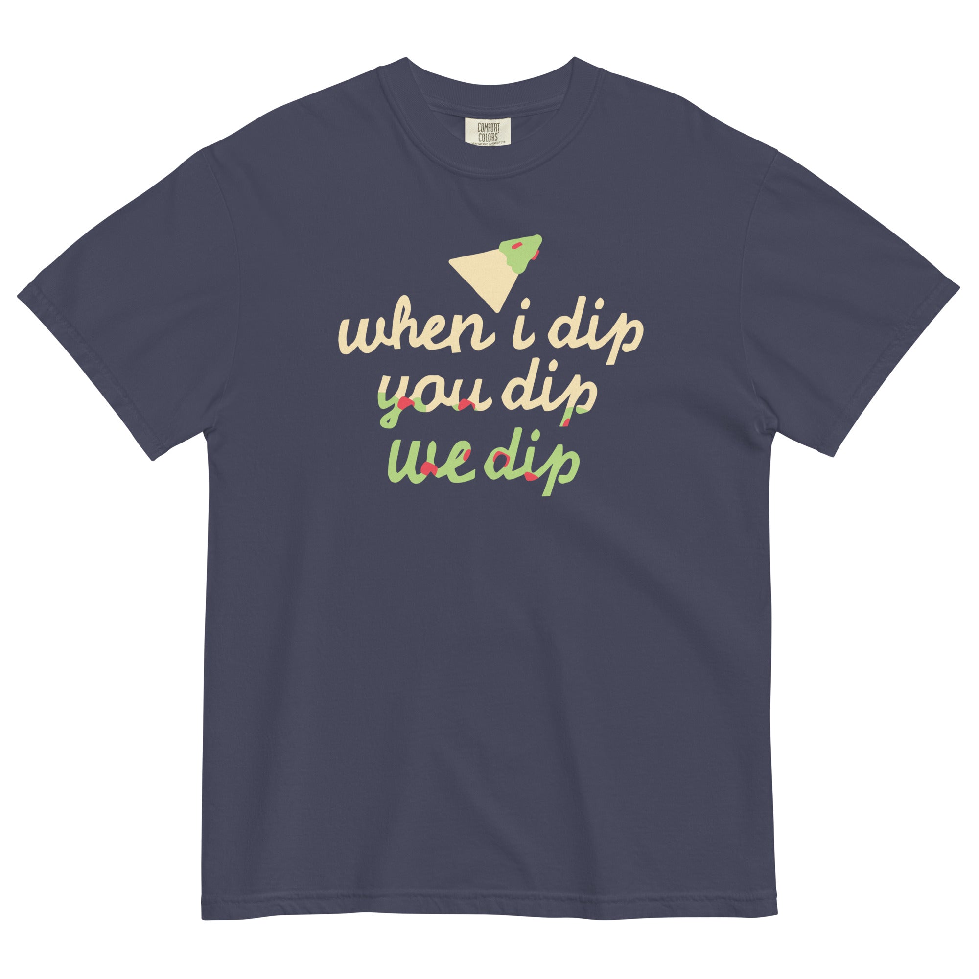 When I Dip You Dip We Dip Men's Relaxed Fit Tee