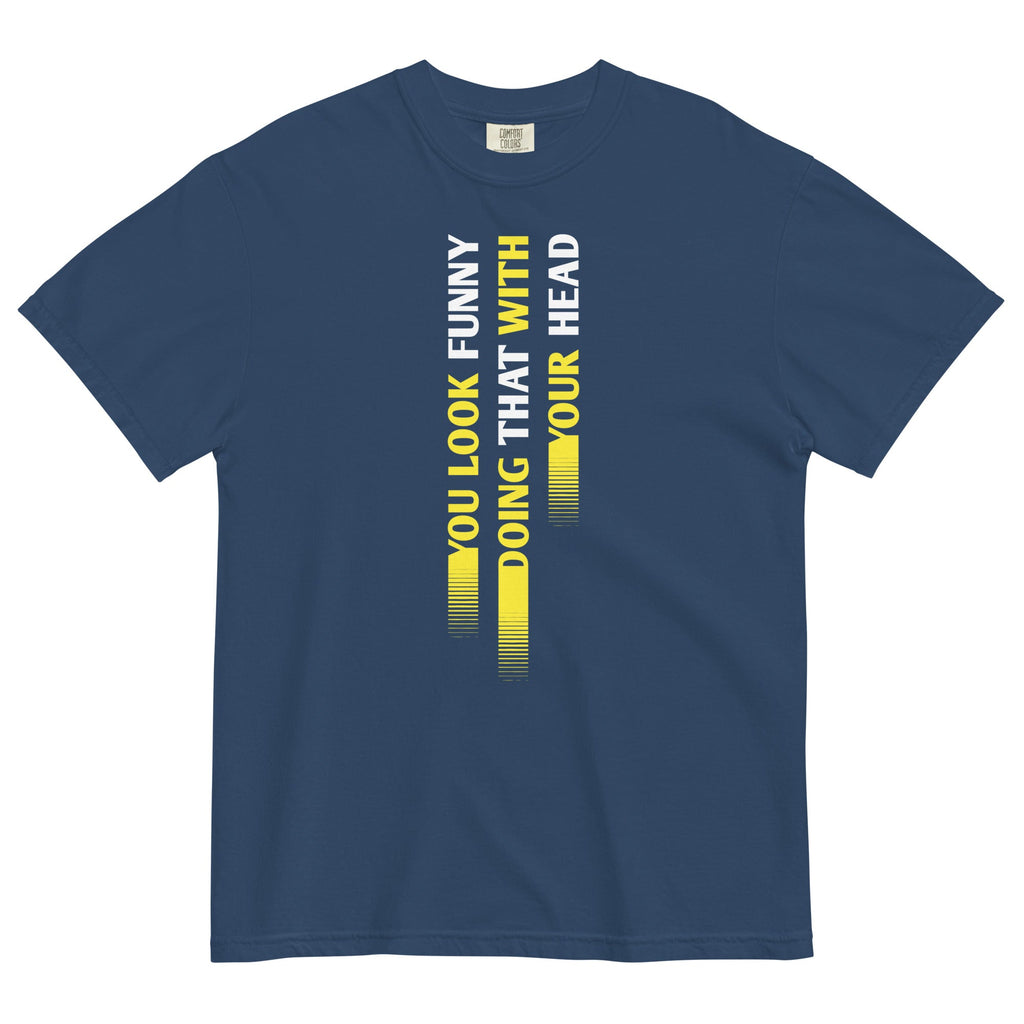 You Look Funny Doing That Men's Relaxed Fit Tee
