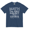 Math The Only Subject That Counts Men's Relaxed Fit Tee