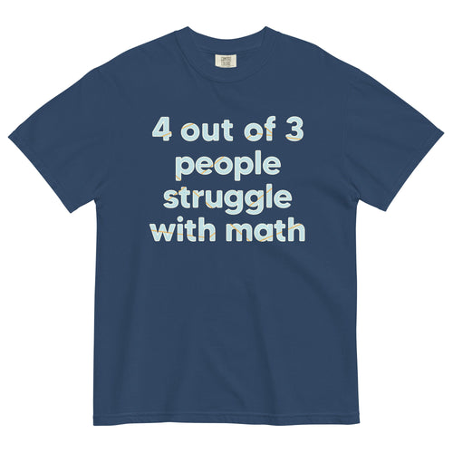 4 Out Of 3 People Struggle With Math Men's Relaxed Fit Tee