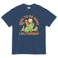 Here To Do Some Lollygaggin Men's Relaxed Fit Tee