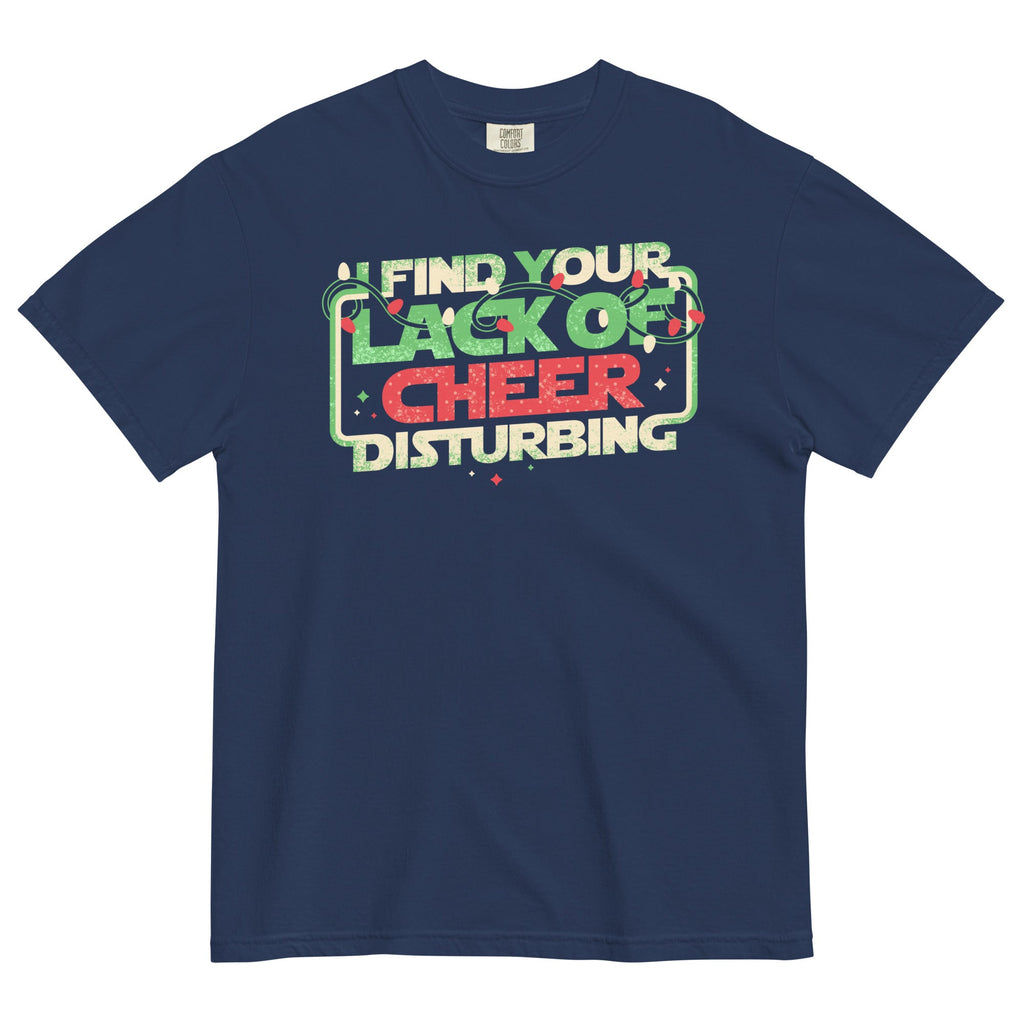 I Find Your Lack Of Cheer Disturbing Men's Relaxed Fit Tee
