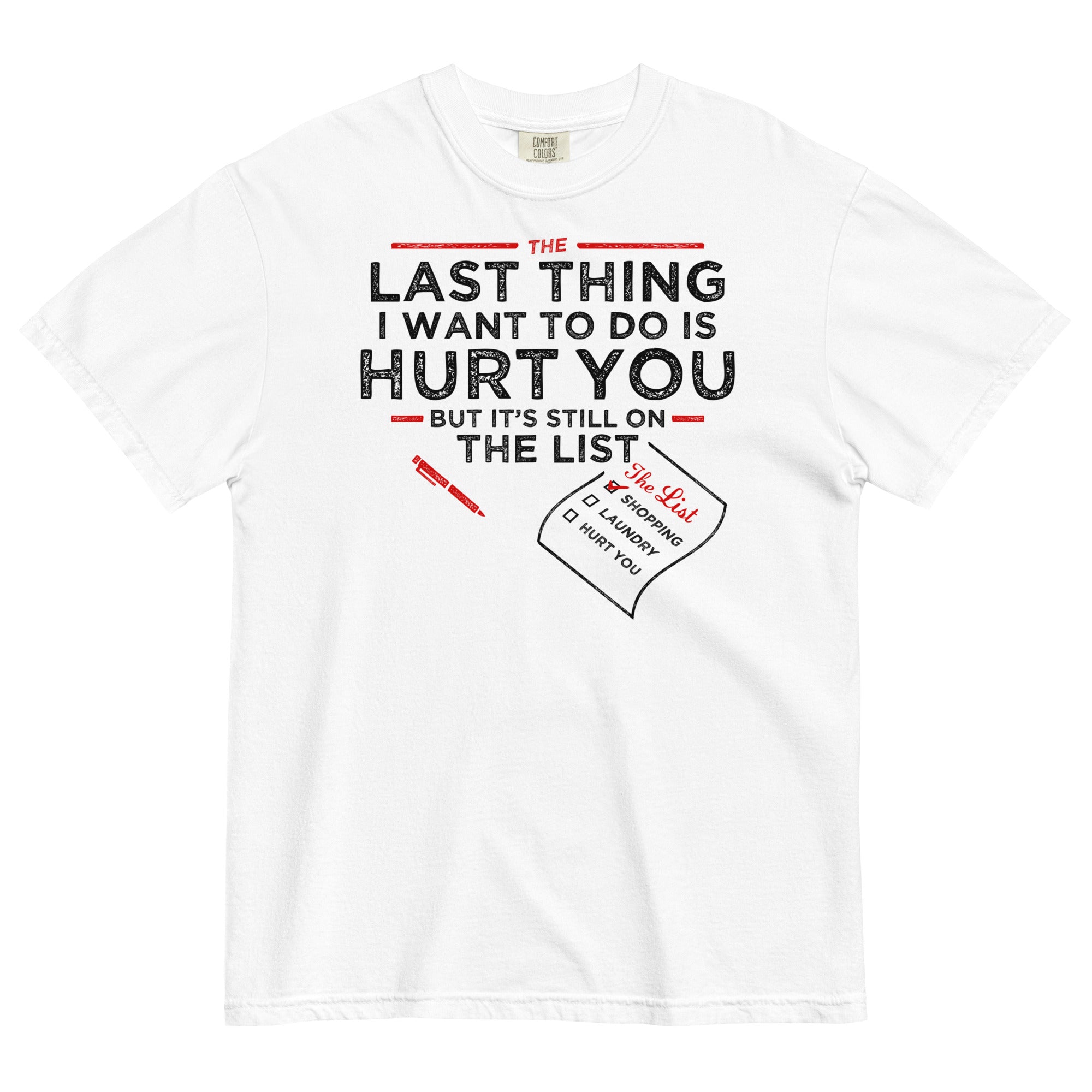 The Last Thing I Want To Do Is Hurt You Men's Relaxed Fit Tee