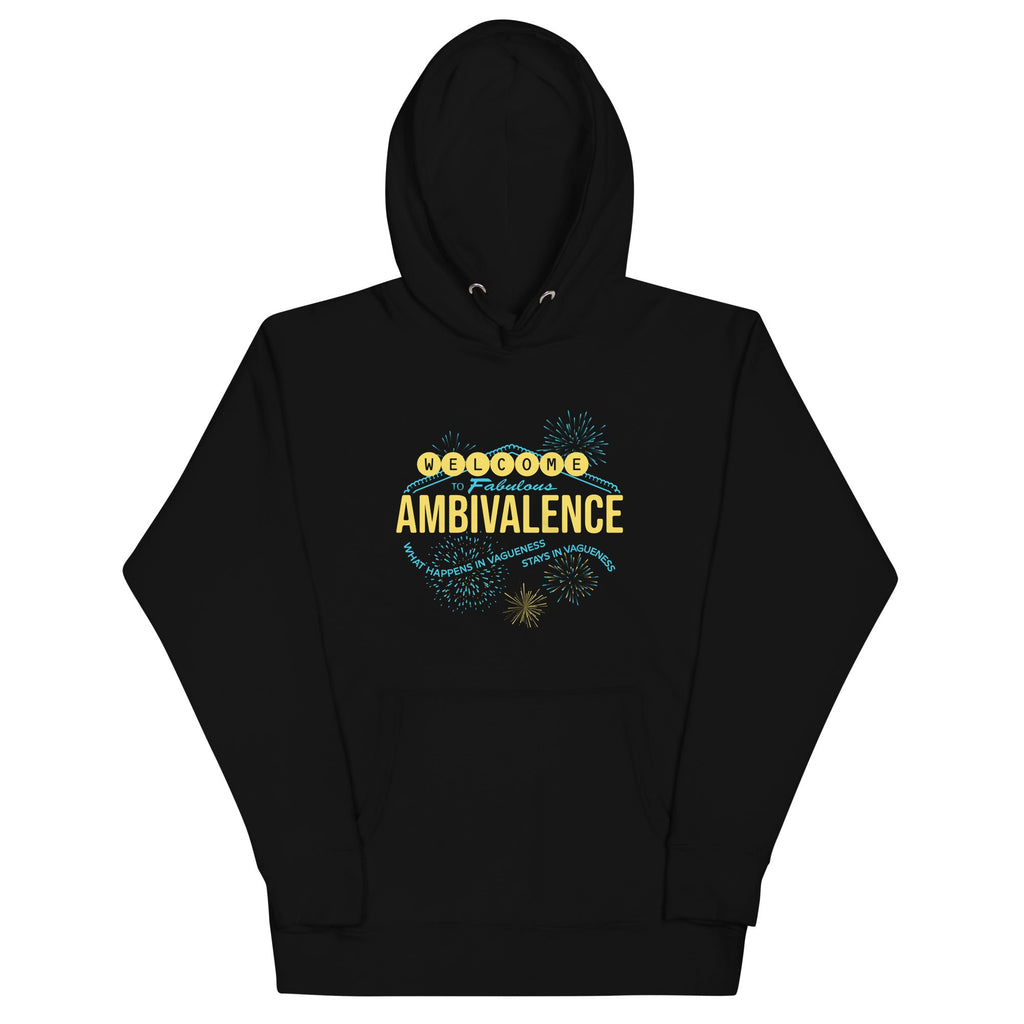 Welcome To Fabulous Ambivalence Unisex Hoodie