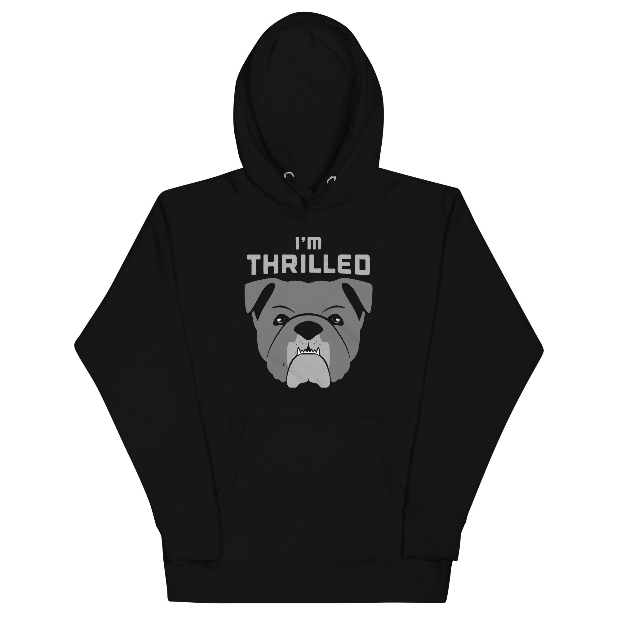 I'm Thrilled Unisex Hoodie