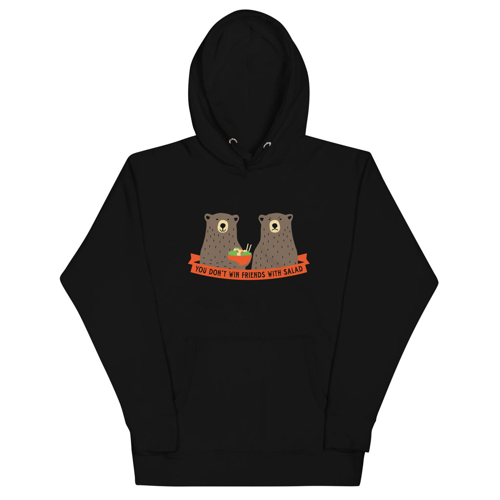 You Don't Win Friends With Salad Unisex Hoodie