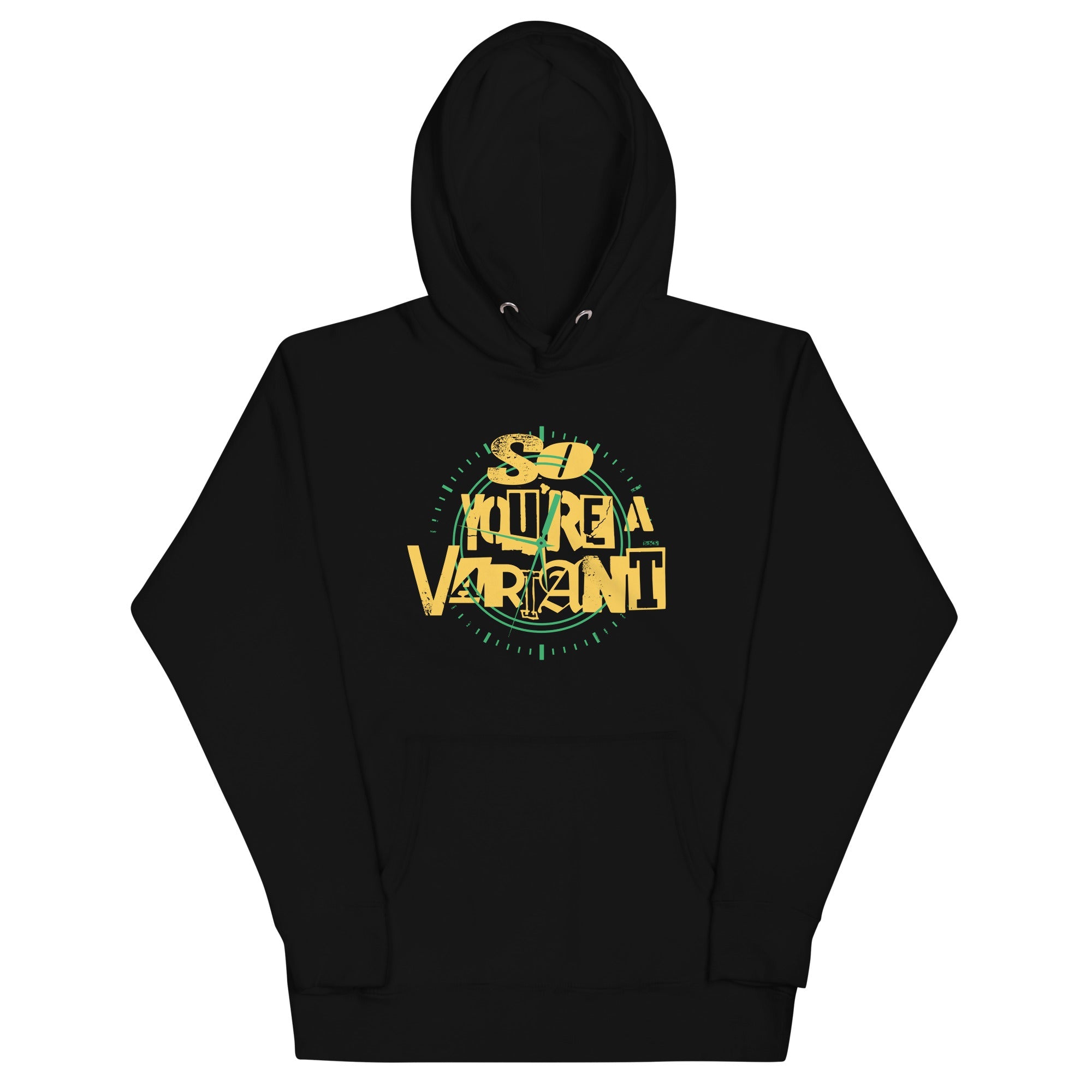 So You're A Variant Unisex Hoodie