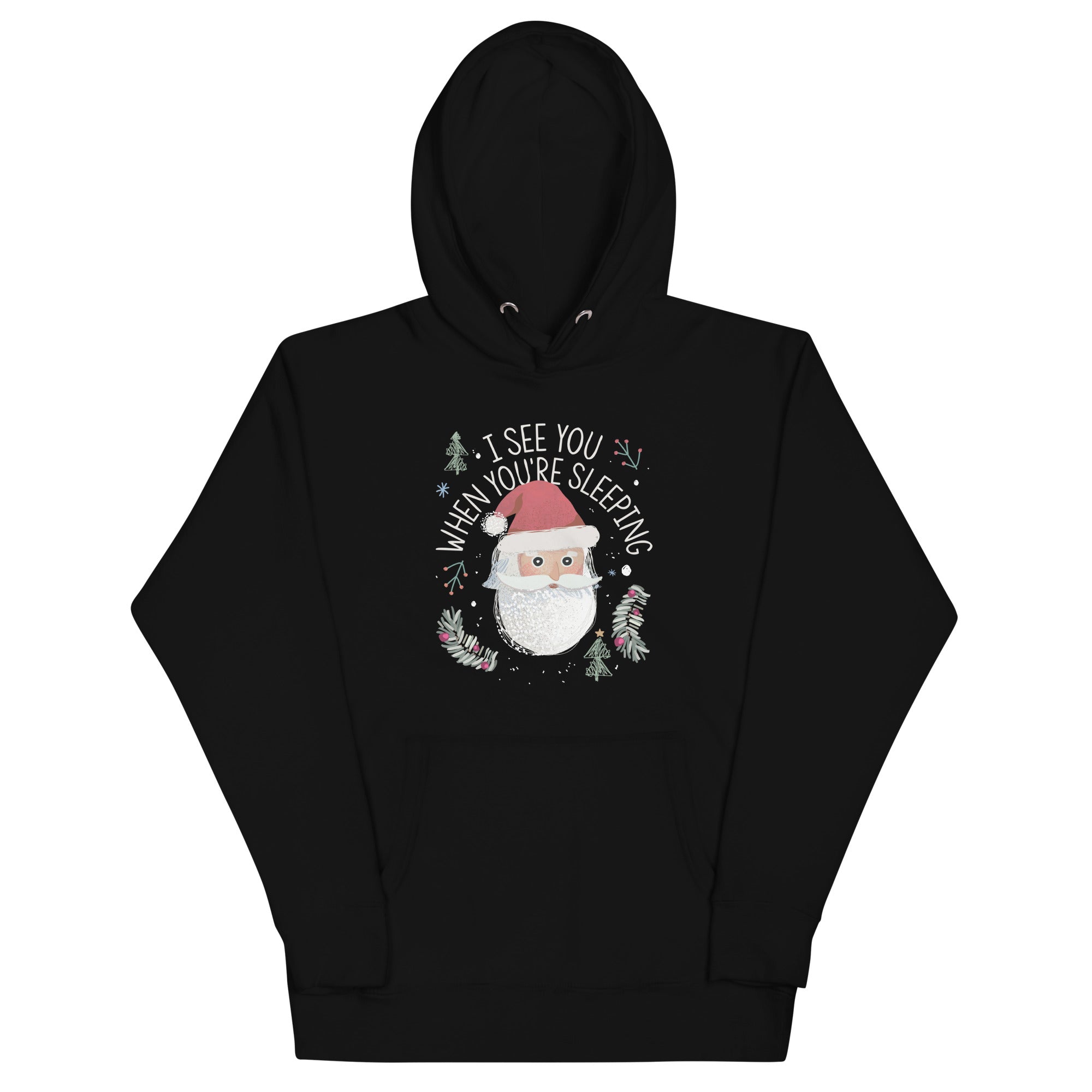 I See You When You're Sleeping Unisex Hoodie
