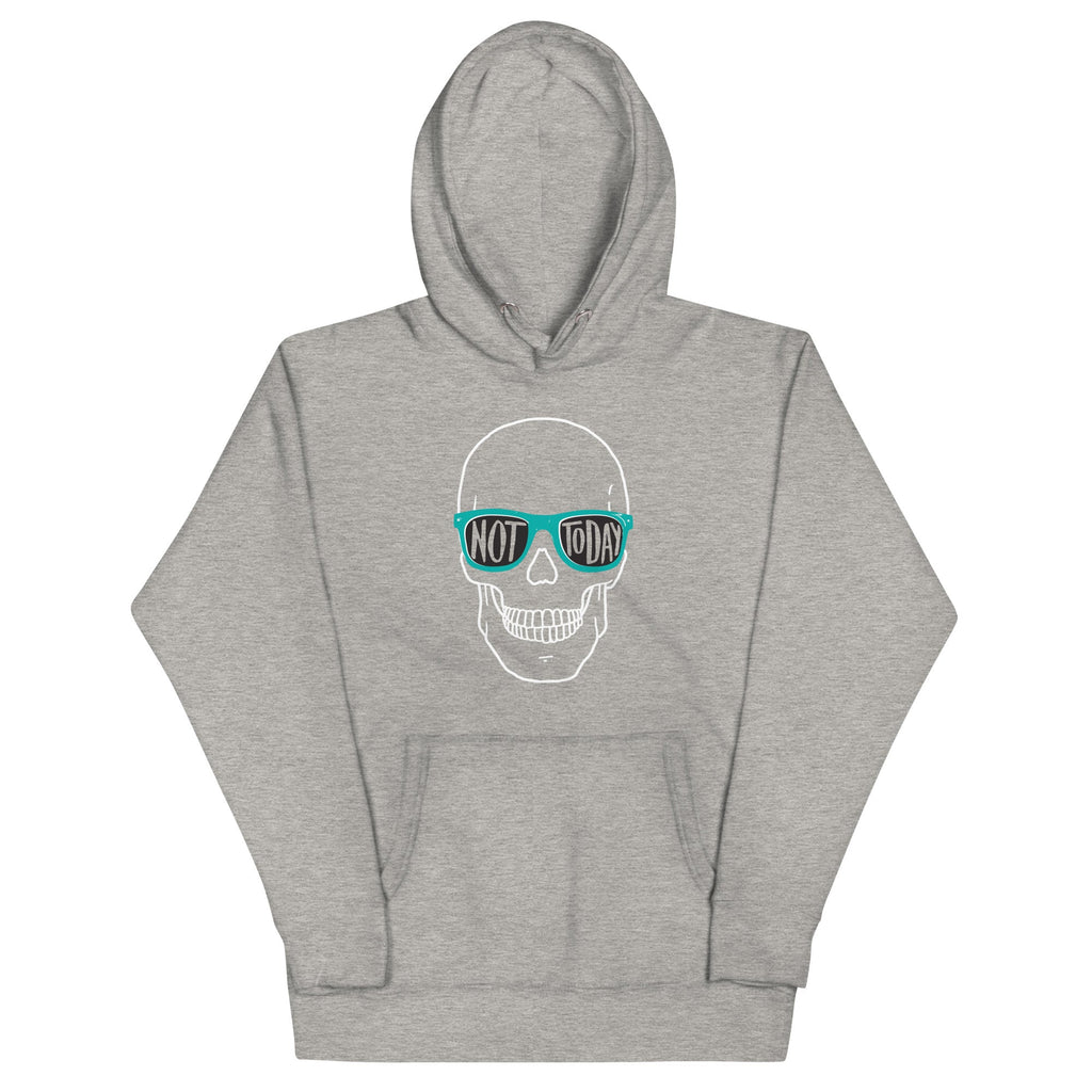 Not Today Unisex Hoodie