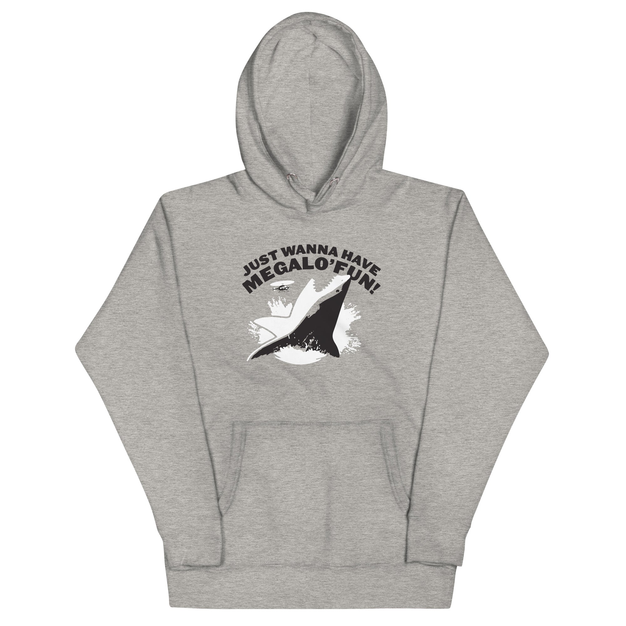Just Wanna Have Megalo' Fun! Unisex Hoodie