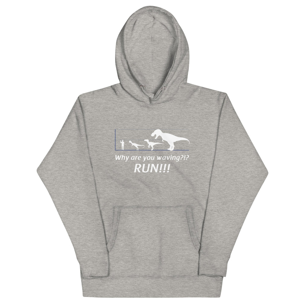 Why Are You Waving? Run! Unisex Hoodie