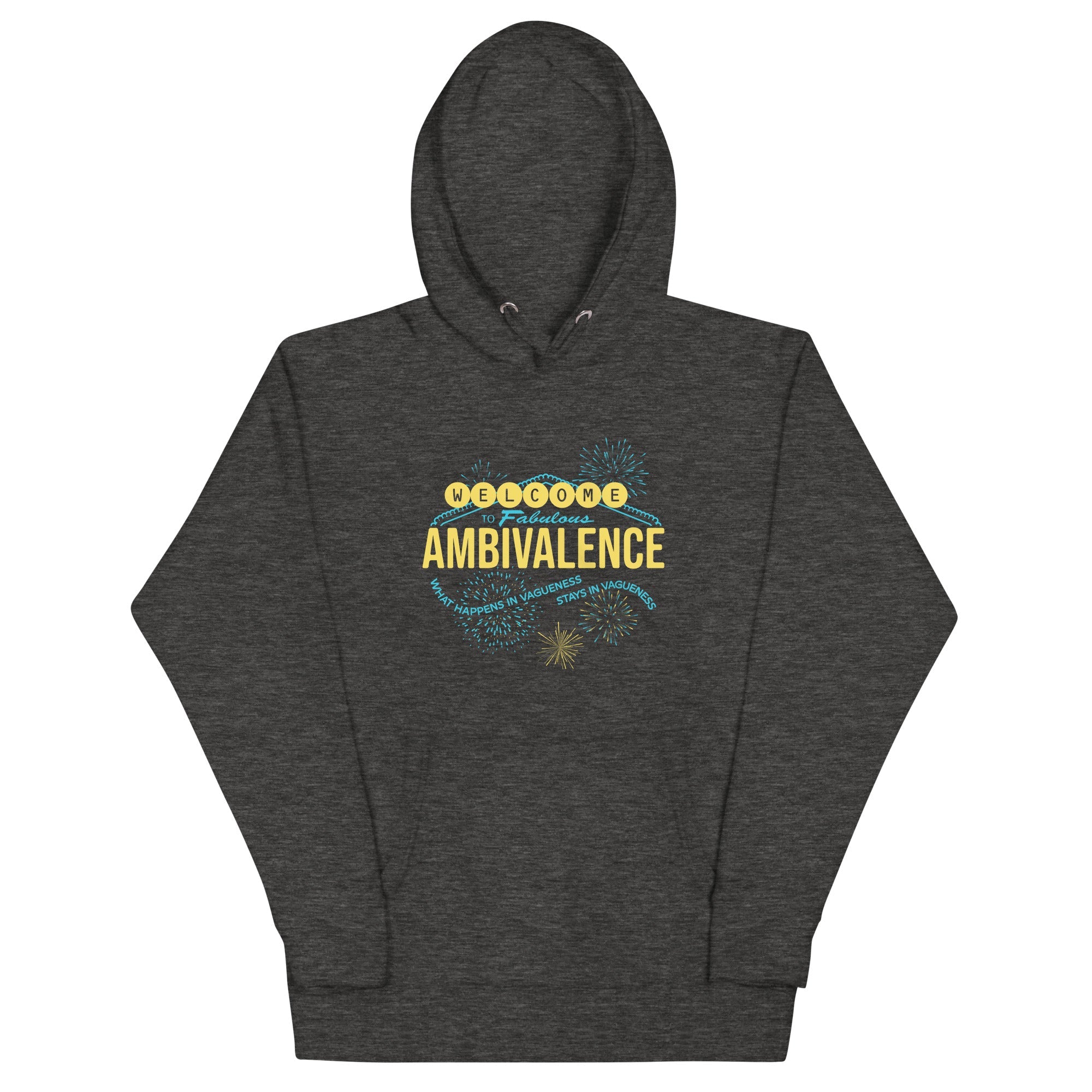 Welcome To Fabulous Ambivalence Unisex Hoodie