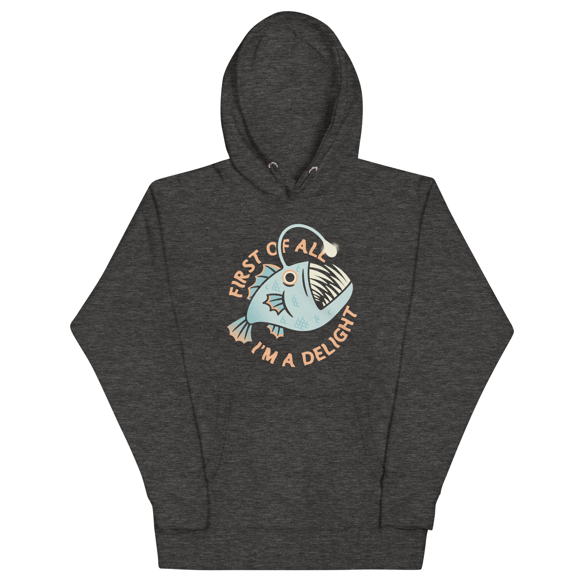First Of All I'm A Delight Unisex Hoodie